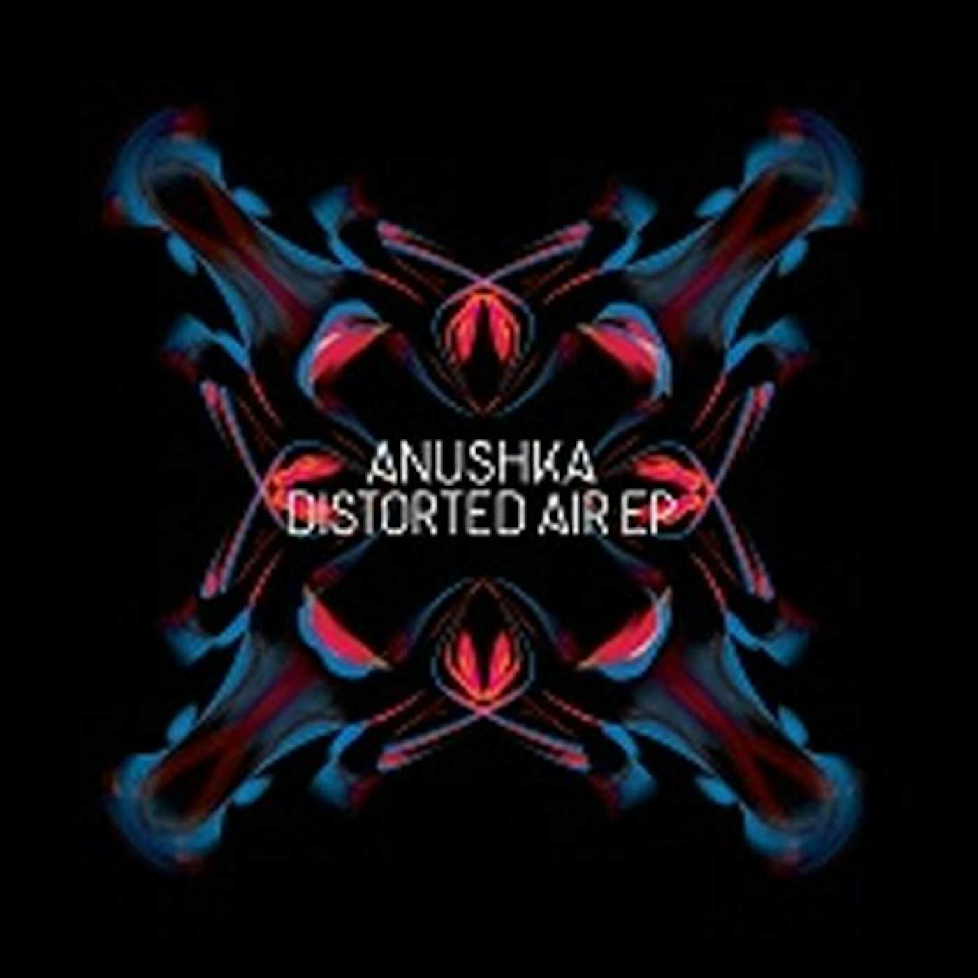 Anushka Distorted Air EP Vinyl Record