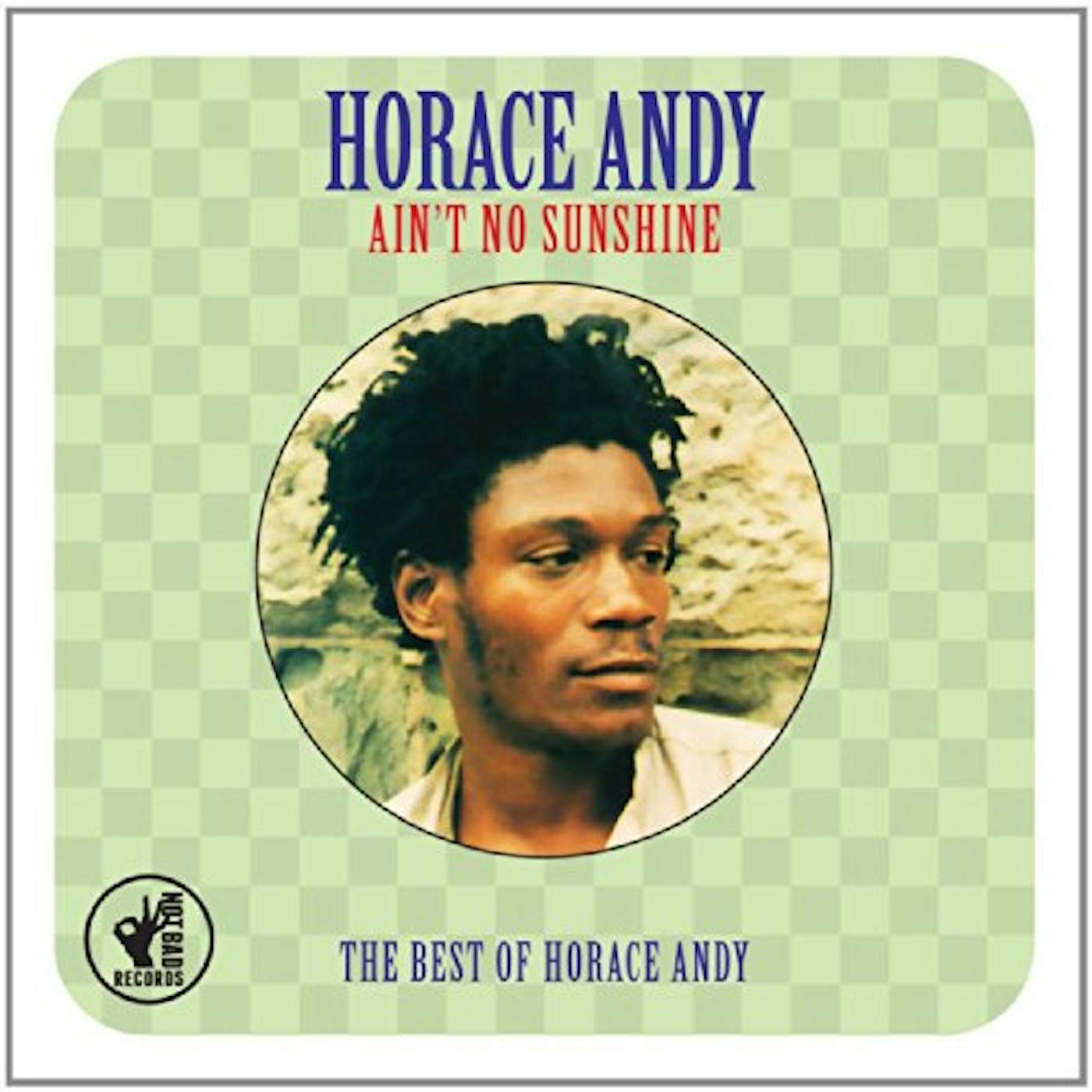 Horace Andy AIN T NO SUNSHINE: BEST OF CD