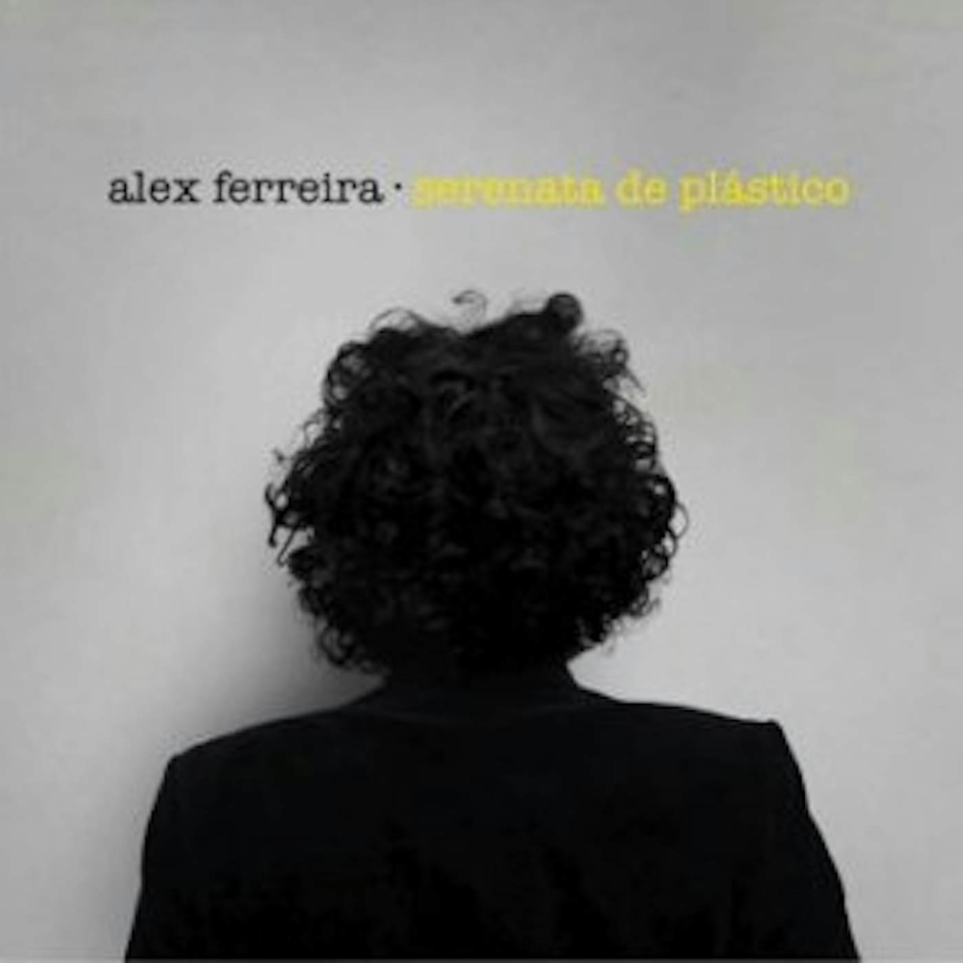Alex Ferreira SERENATA DE PLASTICO CD