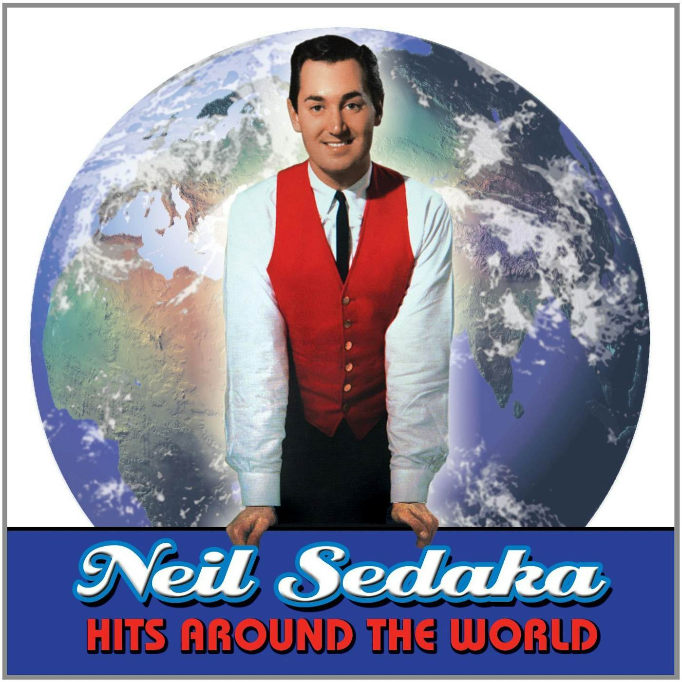 Neil Sedaka HITS AROUND THE WORLD CD