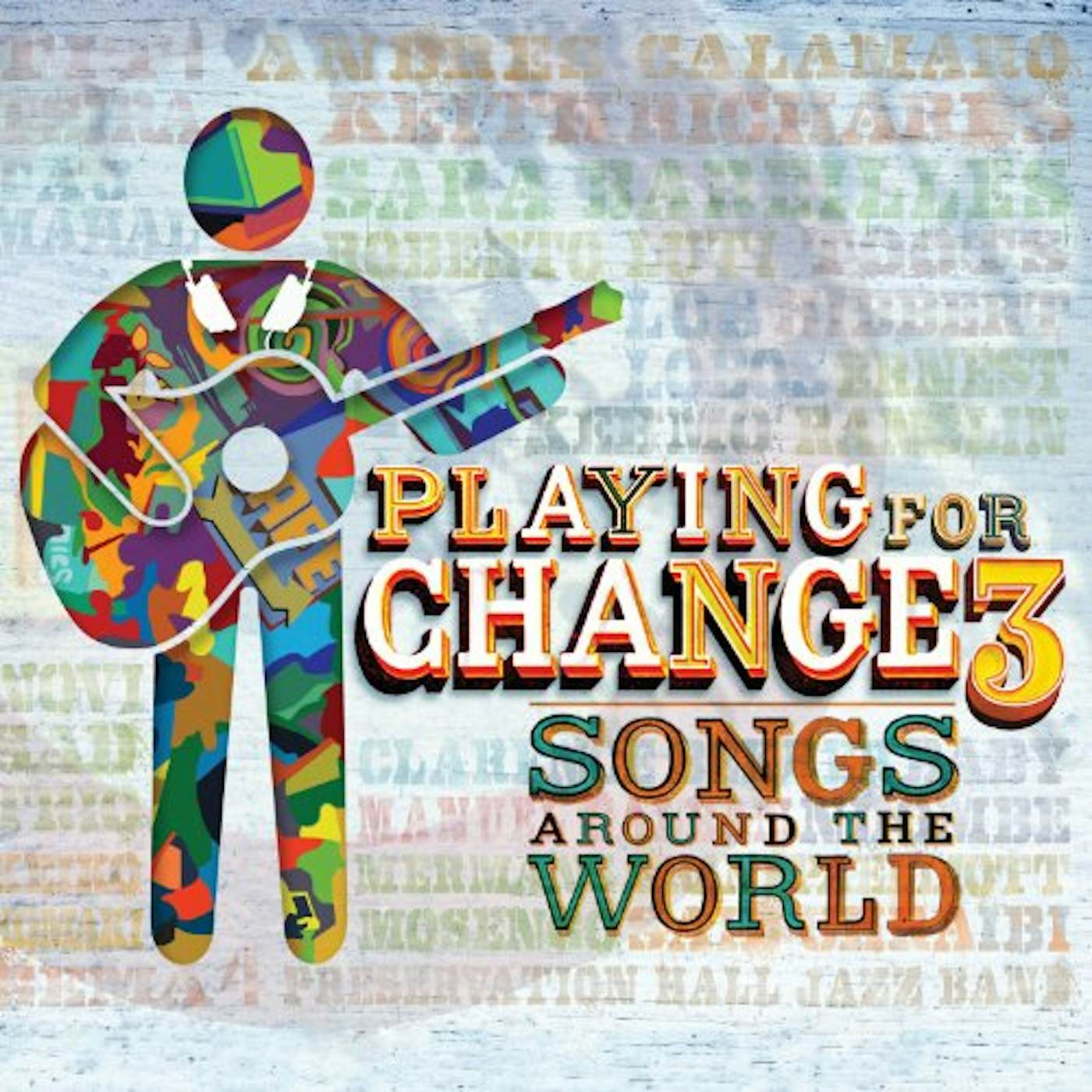 Playing For Change PFC3: SONGS AROUND THE WORLD CD