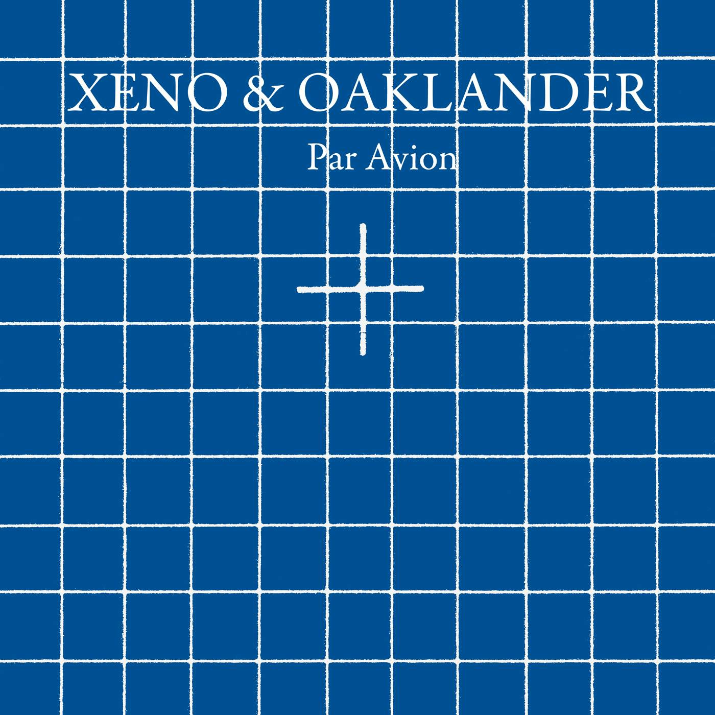 Xeno & Oaklander Par Avion Vinyl Record