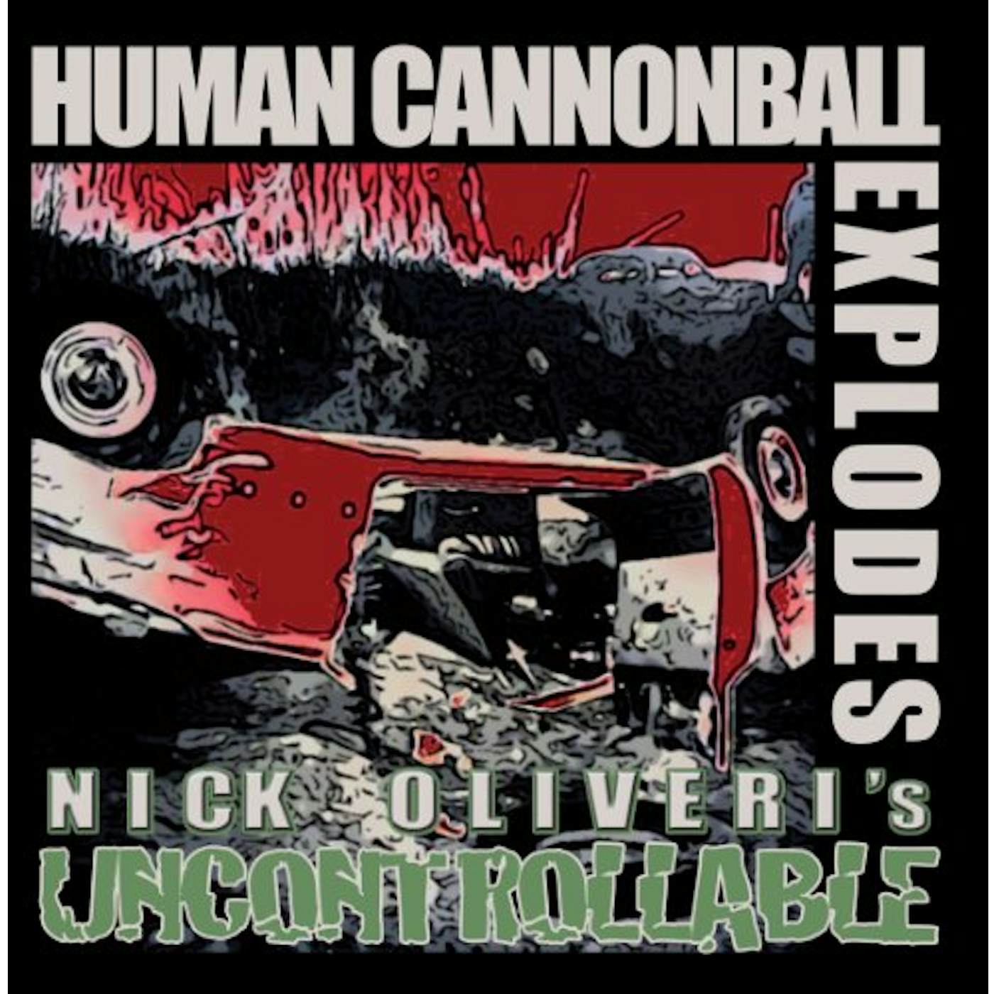 Nick Oliveri Human Cannonball Explodes Vinyl Record