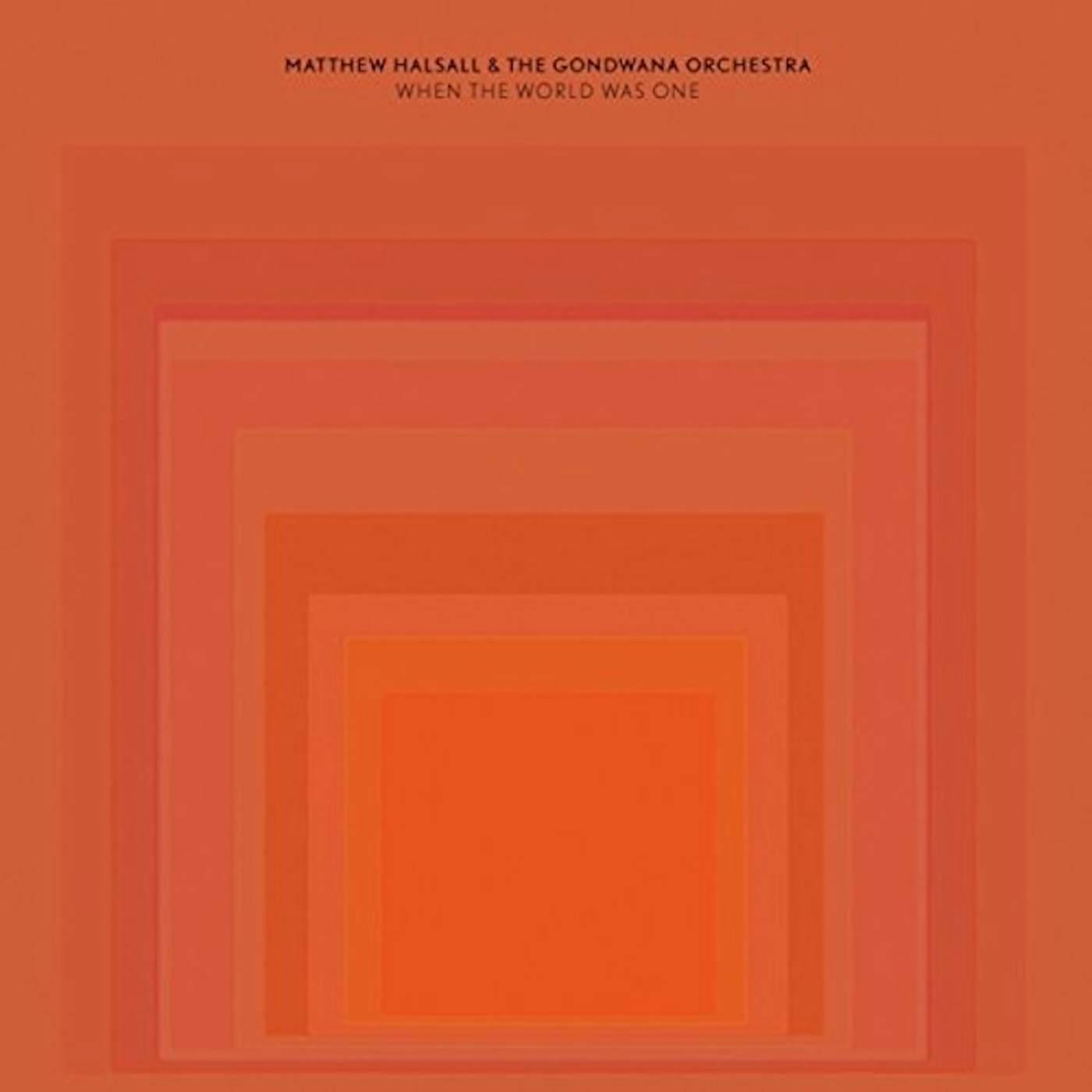 Matthew Halsall & The Gondwana Orchestra When the World Was One Vinyl Record