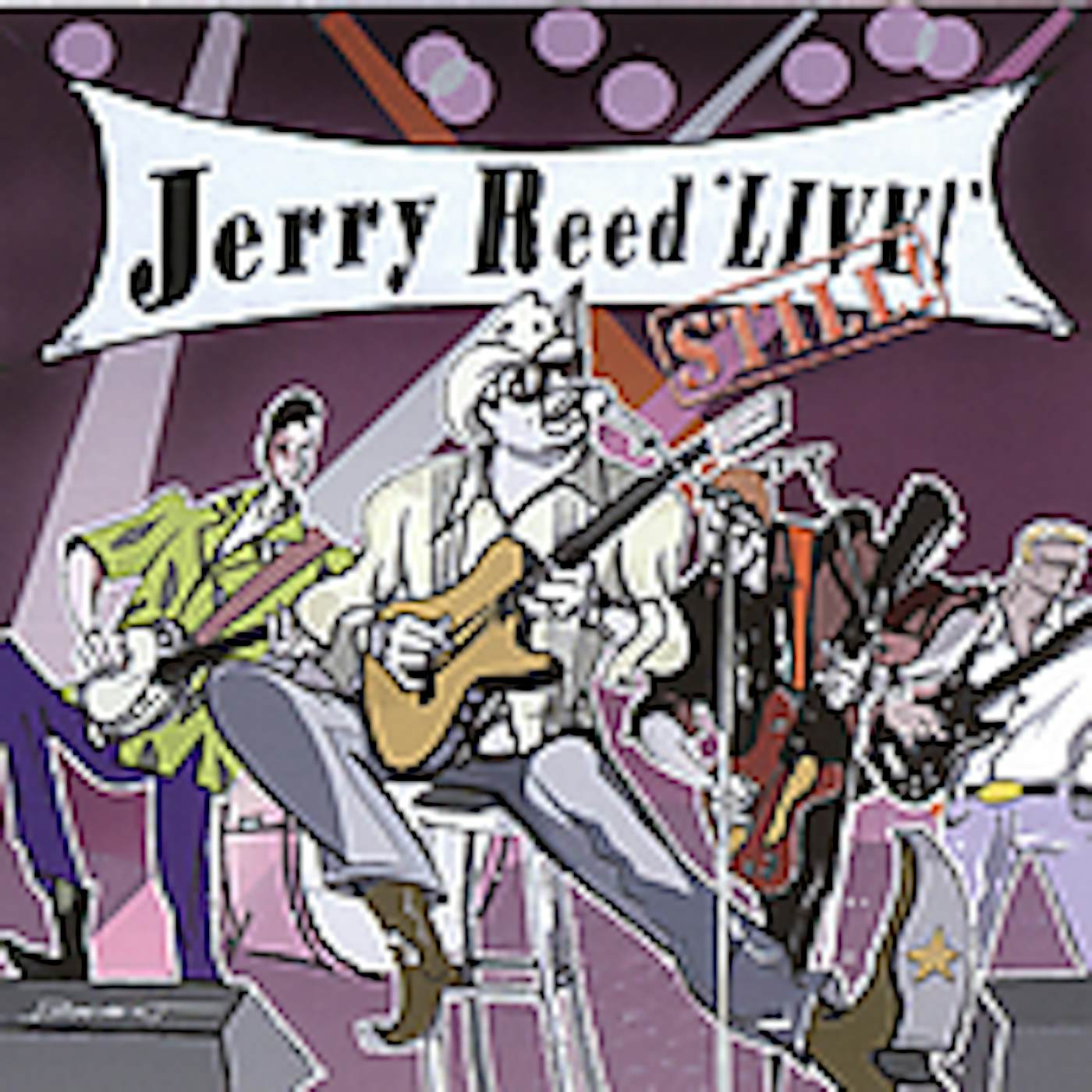 Jerry Reed LIVE STILL CD