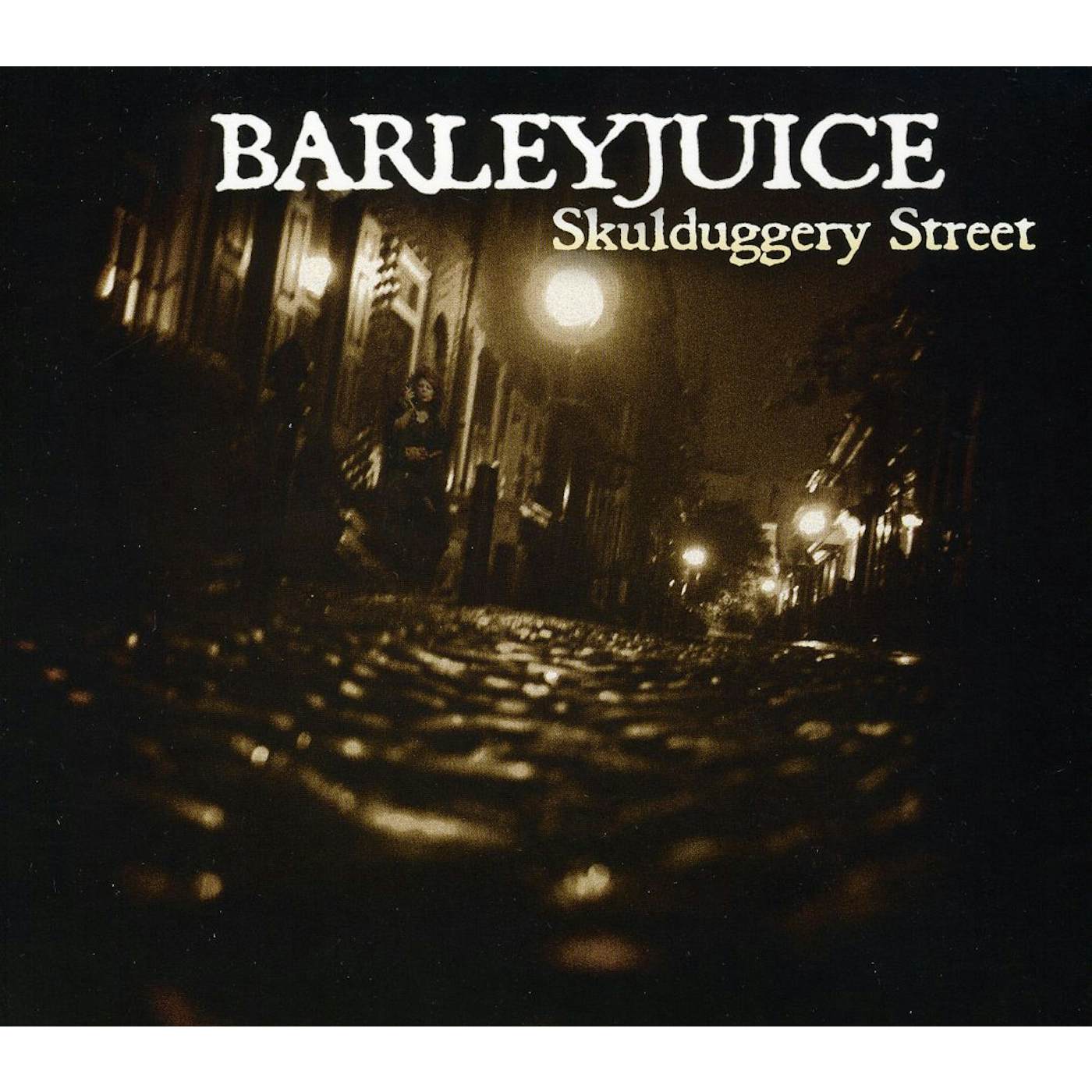 Barleyjuice SKULDUGGERY STREET CD