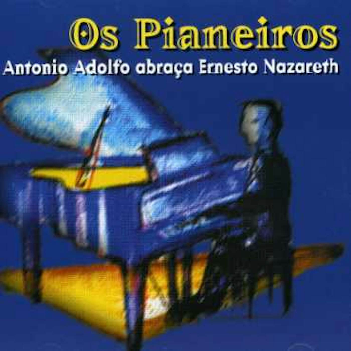Antonio Adolfo OS PIANEIROS CD
