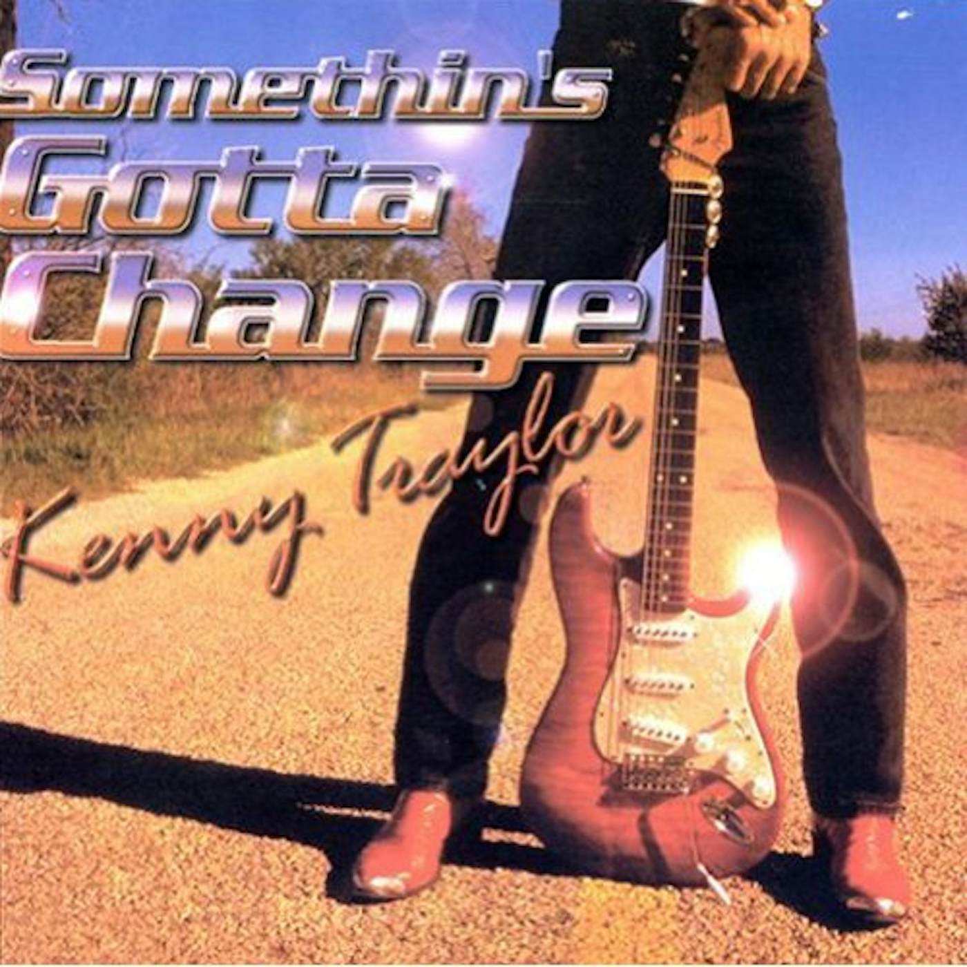 Kenny Traylor SOMETHIN'S GOTTA CHANGE CD