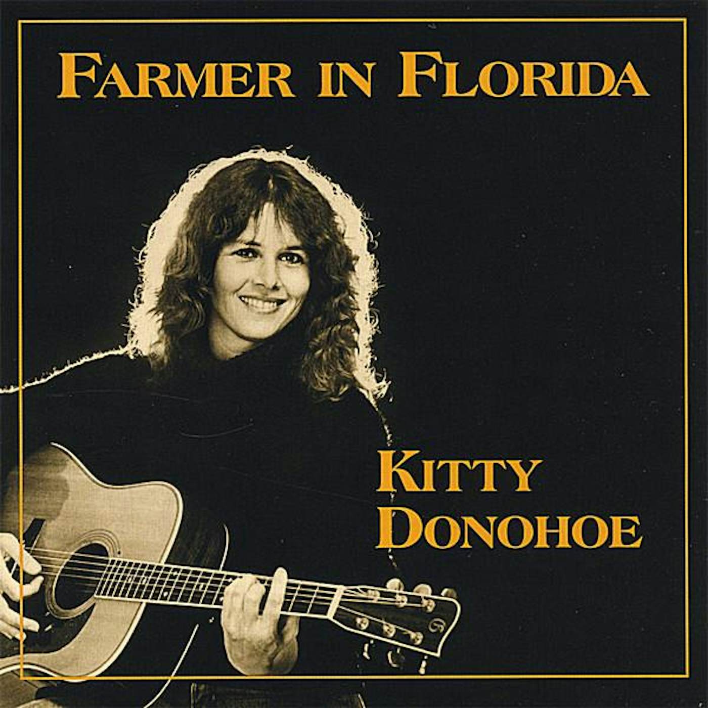 Kitty Donohoe FARMER IN FLORIDA CD