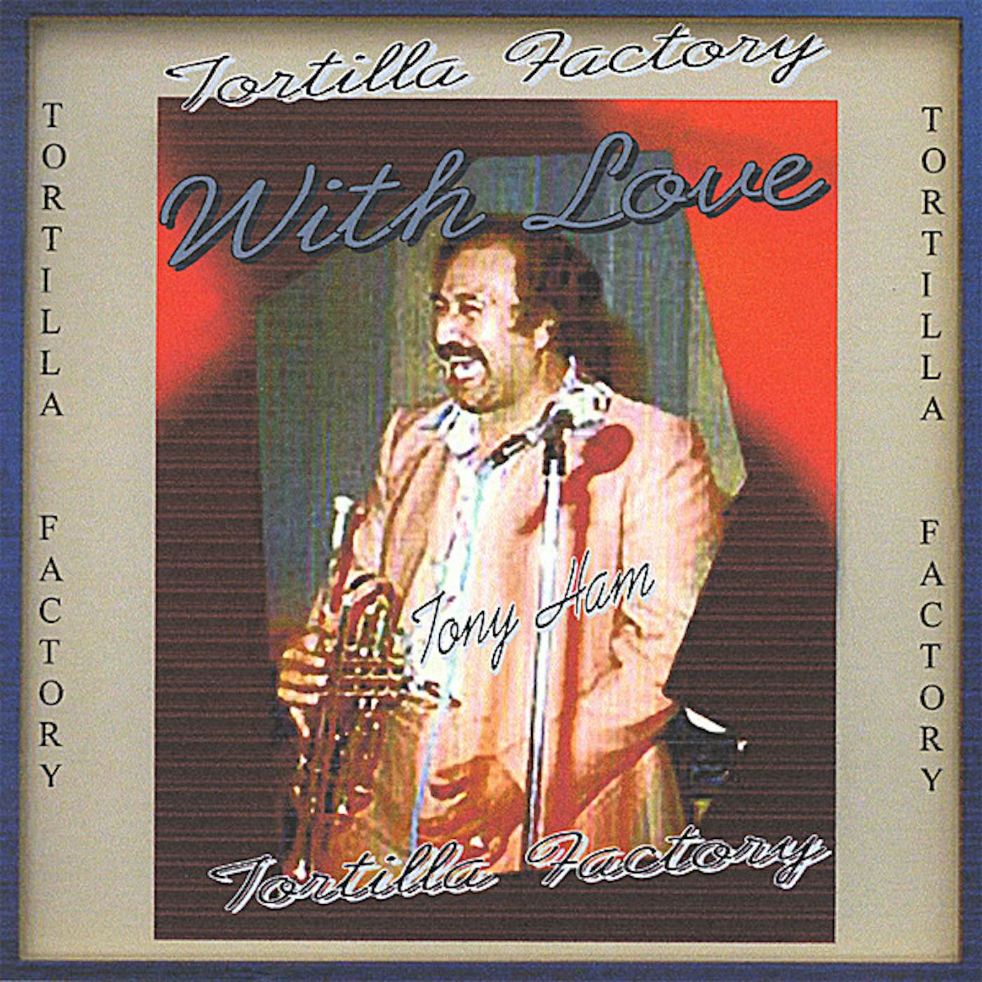 Tortilla Factory WITH LOVE CD