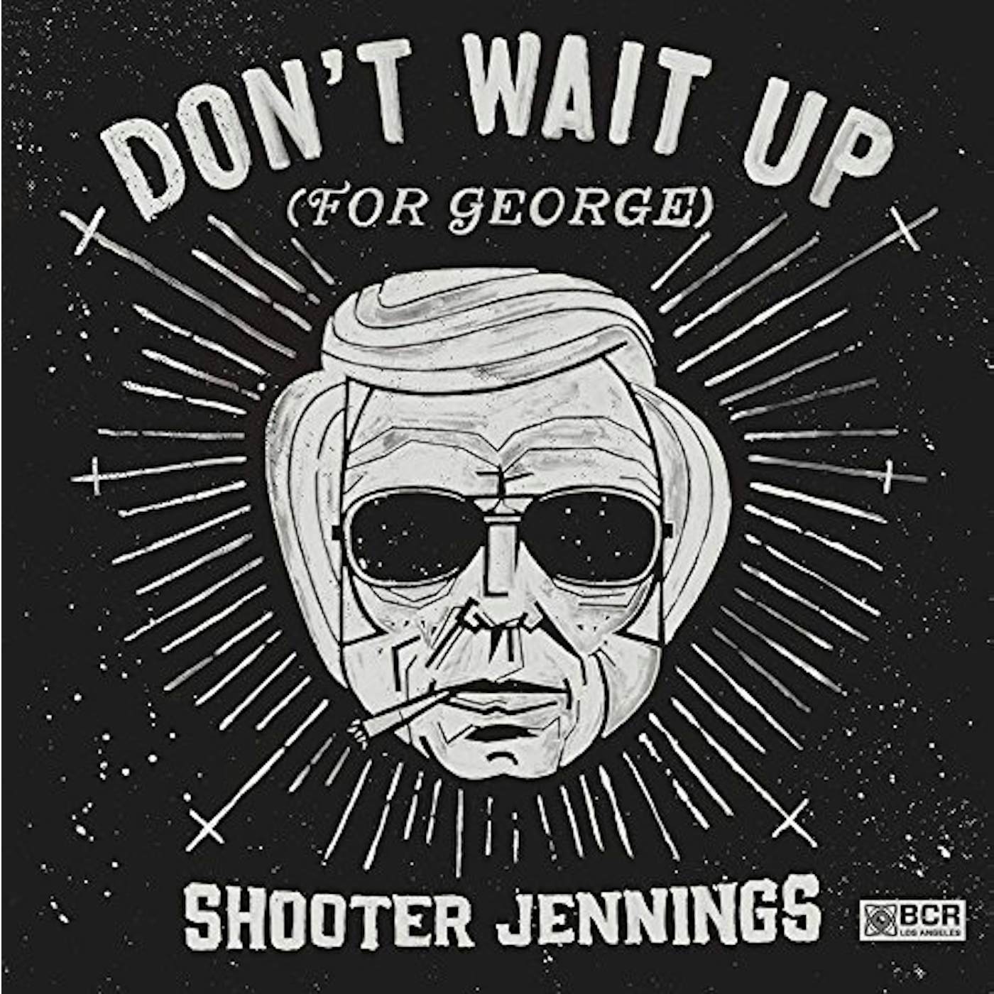 Shooter Jennings DON'T WAIT UP FOR GEORGE CD