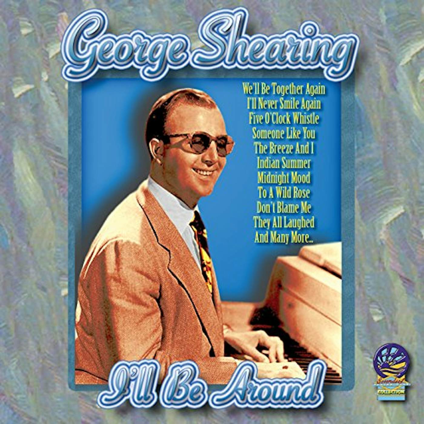 George Shearing I'LL BE AROUND CD