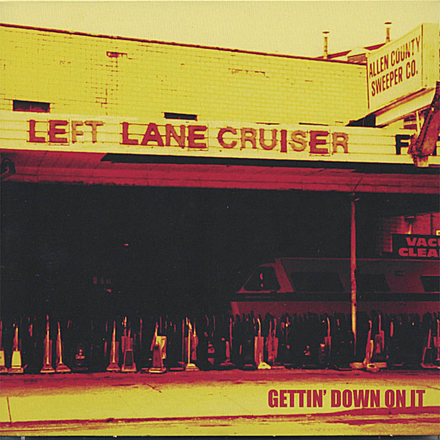 Left Lane Cruiser GETTING DOWN TO IT CD