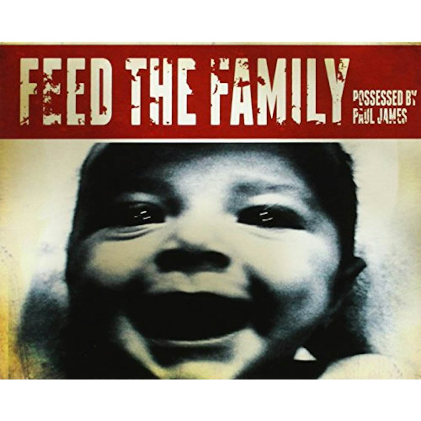 Possessed by Paul James FEED THE FAMILY CD