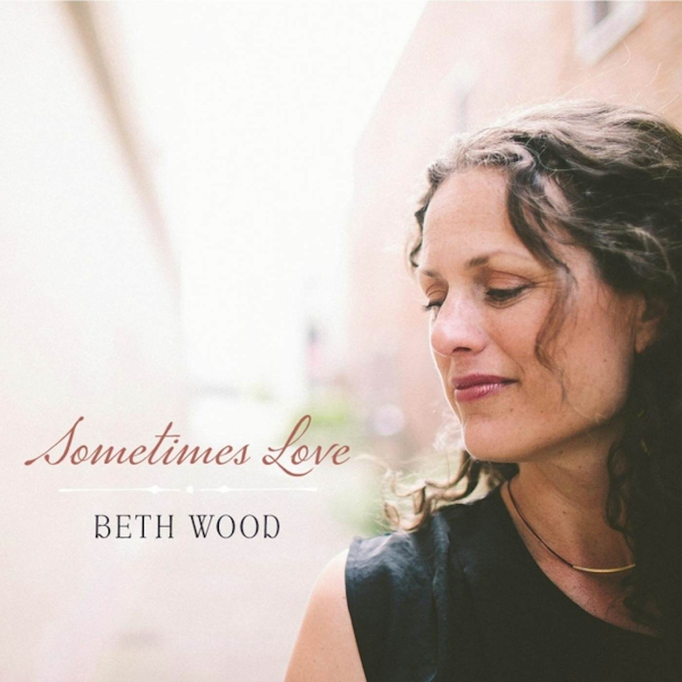 Beth Wood SOMETIMES LOVE CD