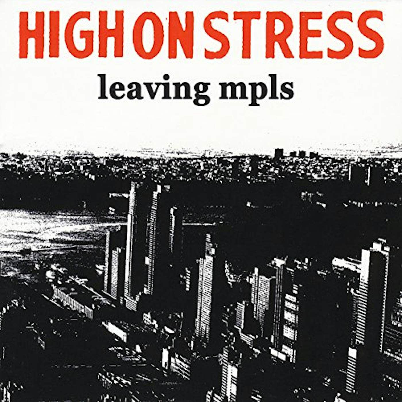 High On Stress LEAVING MPLS CD