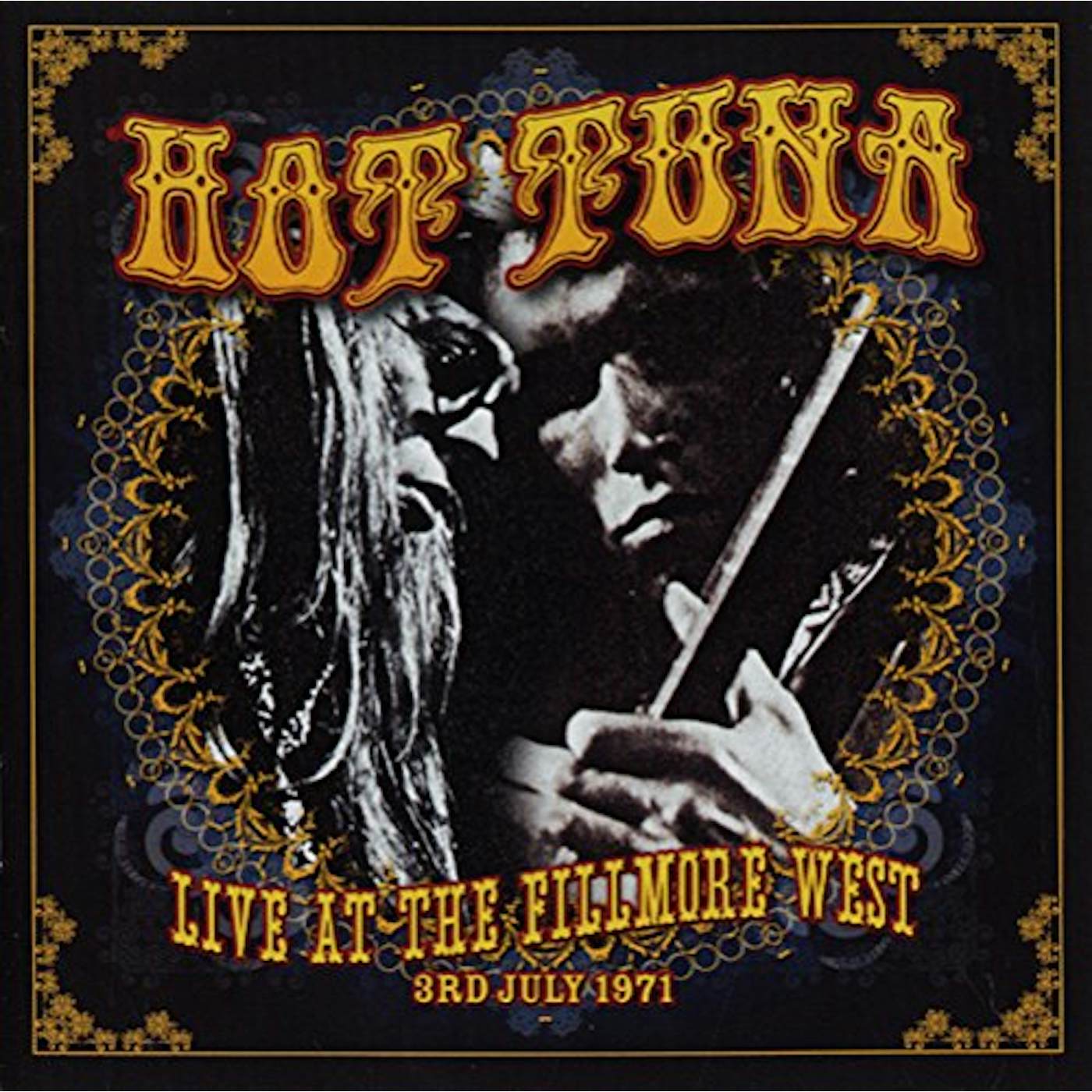 Hot Tuna LIVE AT THE FILLMORE WEST 3RD JULY 1971 CD