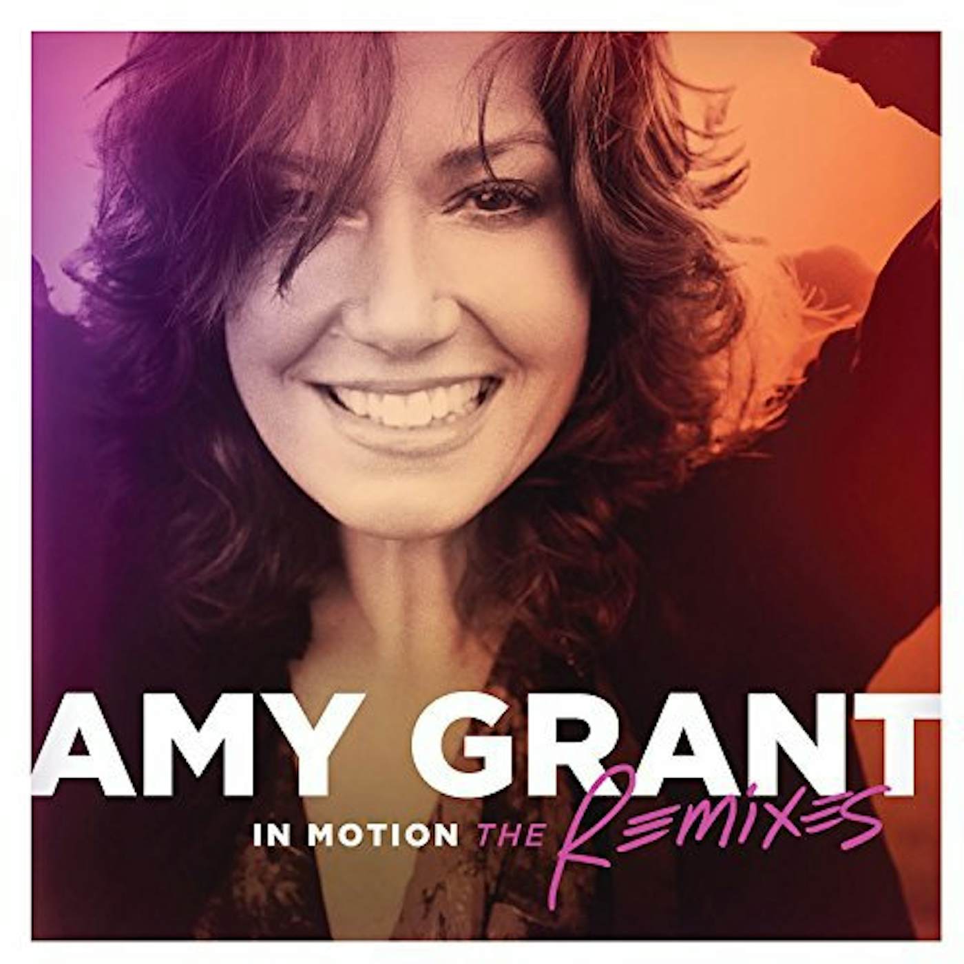 Amy Grant IN MOTION: THE REMIXES Vinyl Record