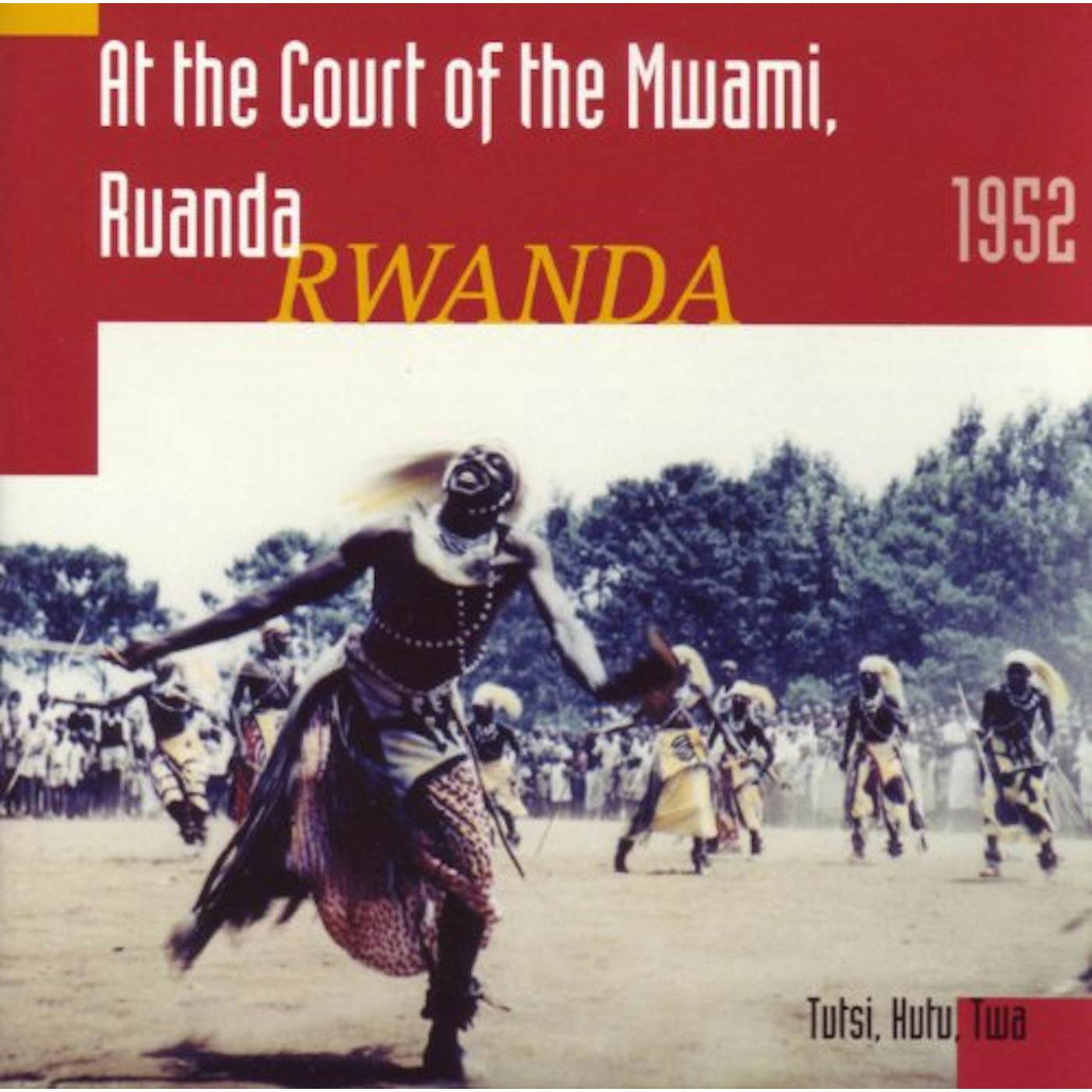 Hugh Tracey AT THE COURT OF THE MWAMI RWANDA 1952 CD
