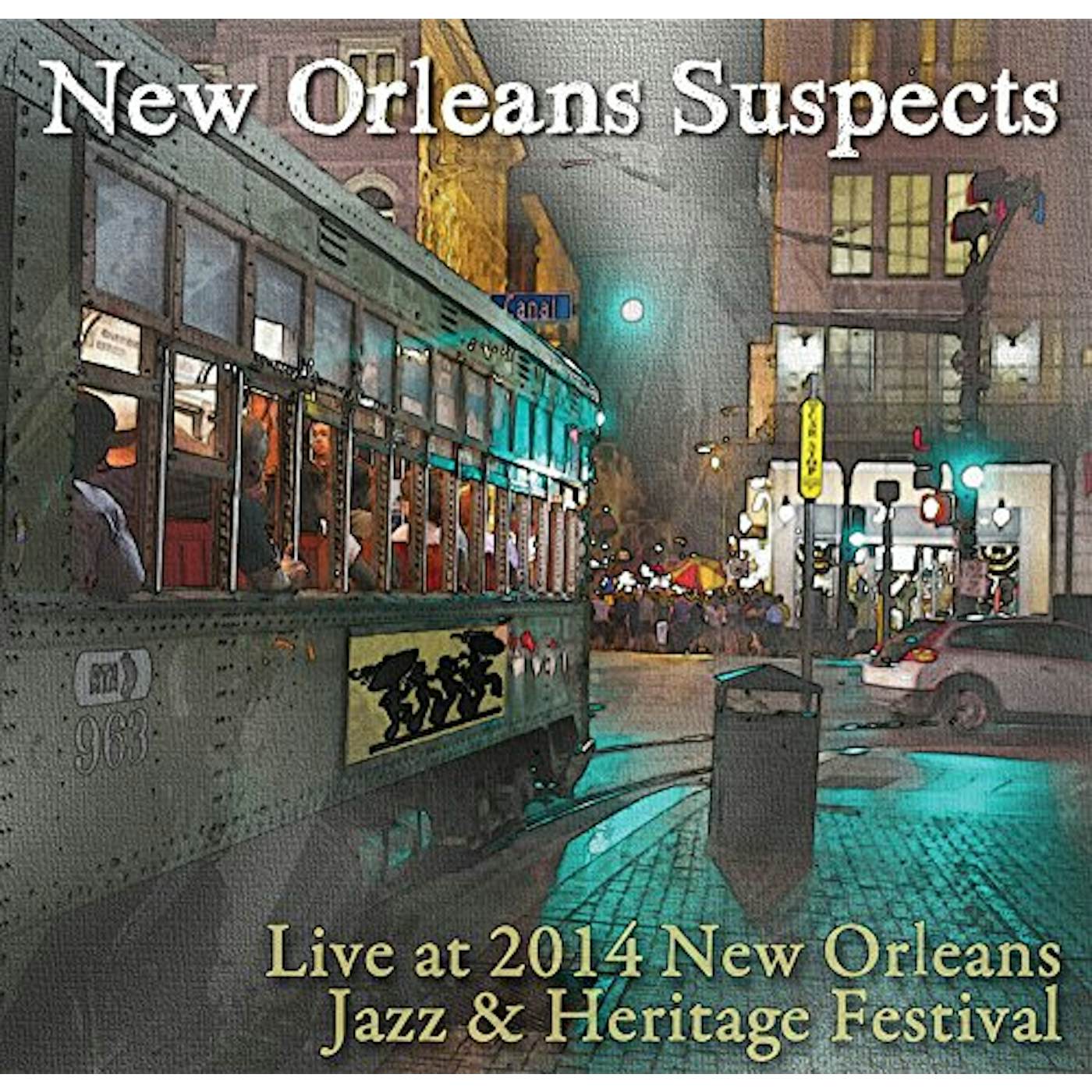 The New Orleans Suspects LIVE AT JAZZ FEST 2014 CD