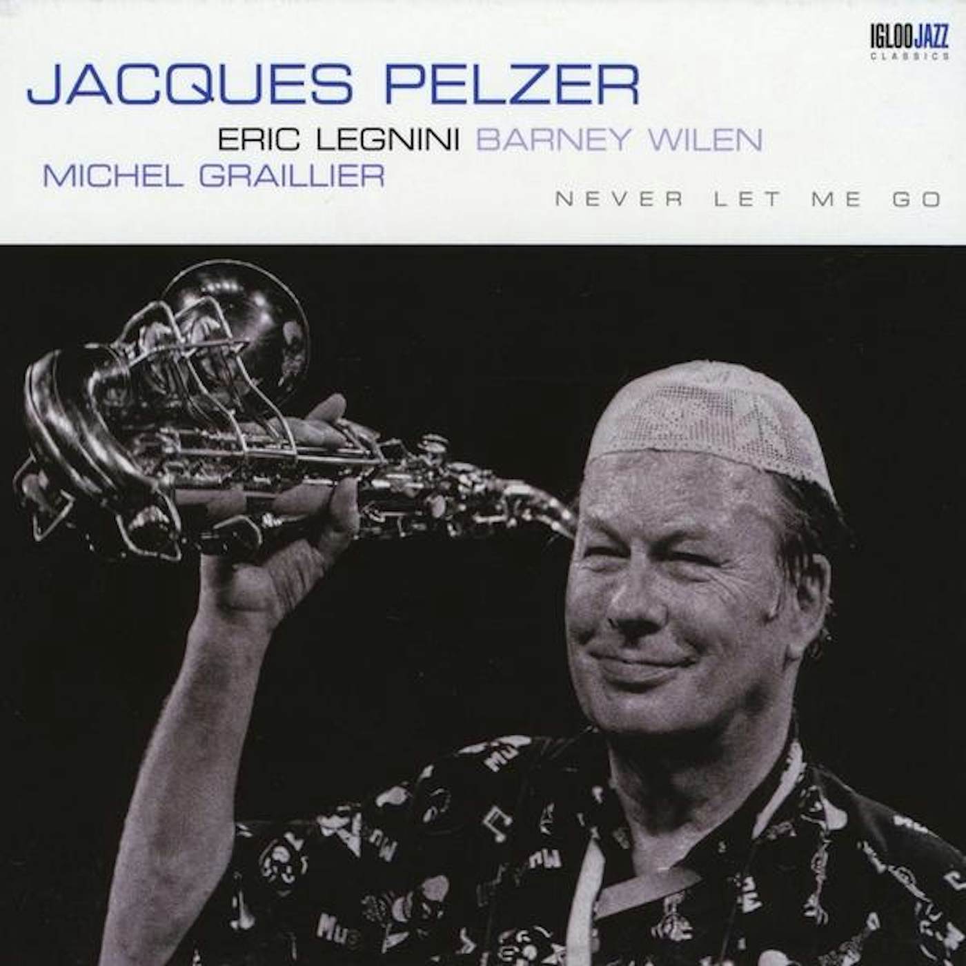 Jacques Pelzer NEVER LET ME GO CD