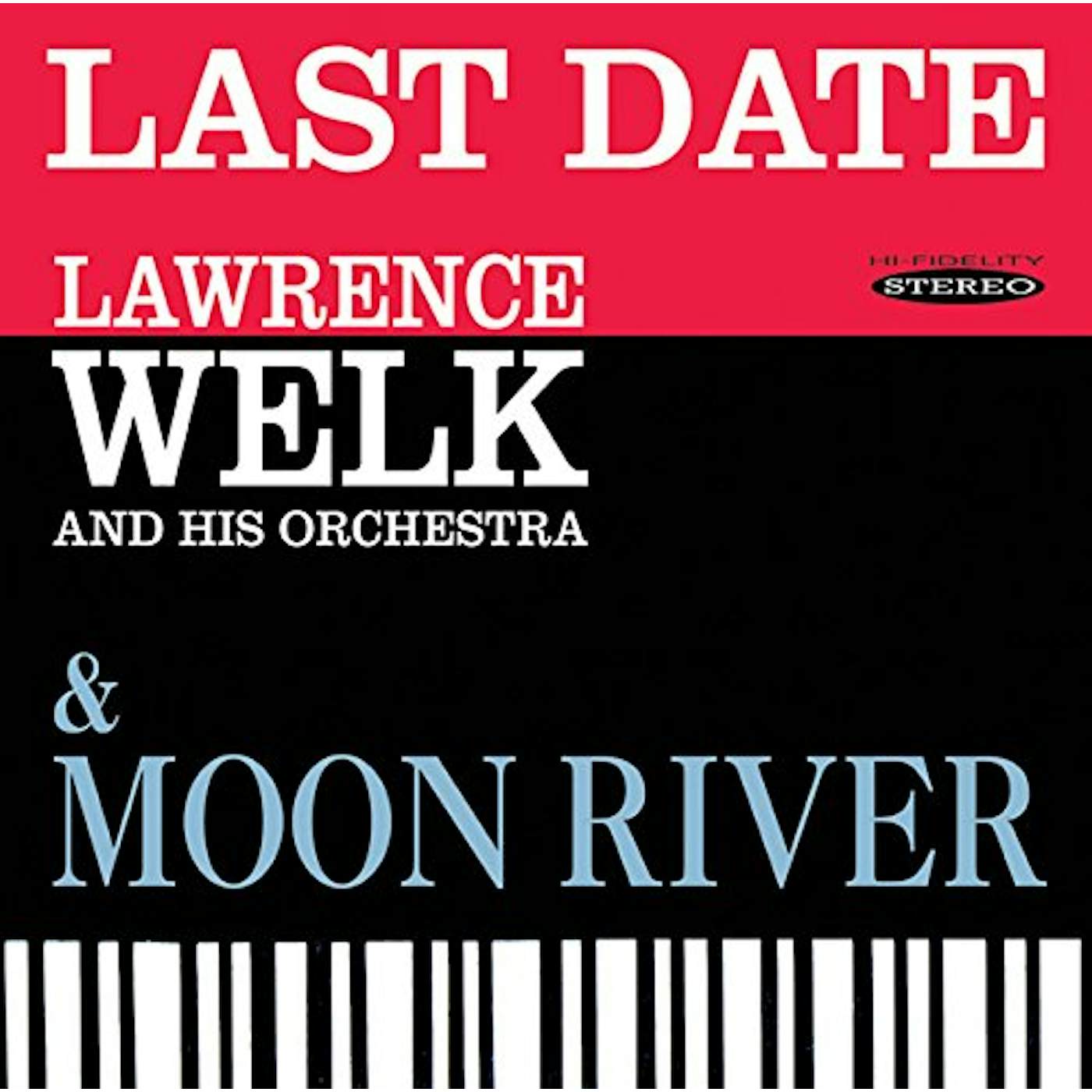 Lawrence Welk LAST DATE & MOON RIVER CD