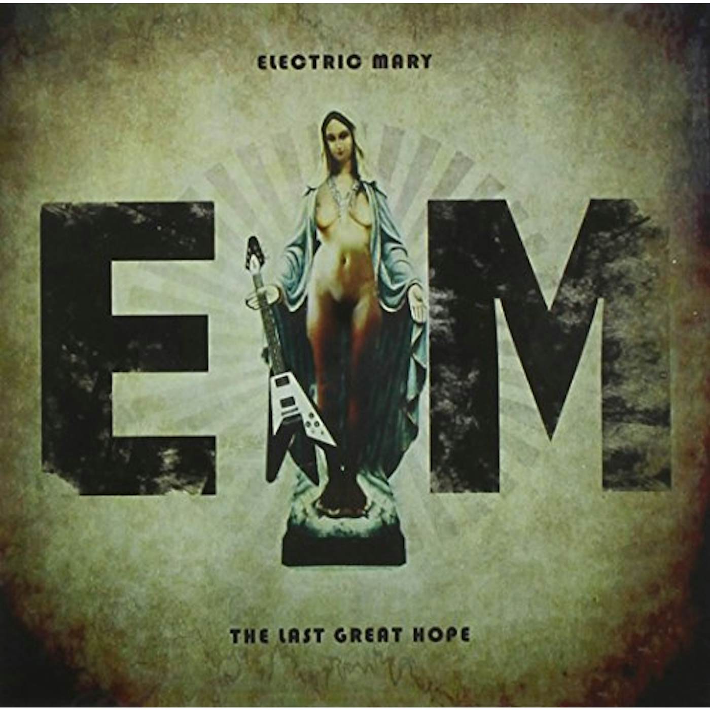 Electric Mary LAST GREAT HOPE CD