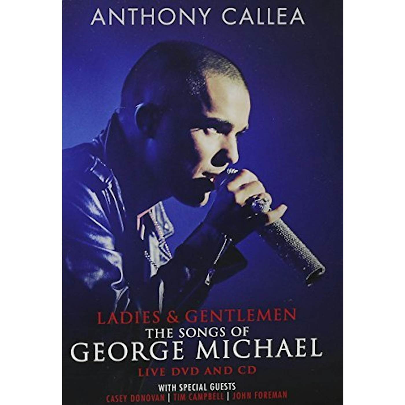 Anthony Callea LADIES & GENTLEMAN THE SONGS OF GEORGE MICHAEL DVD