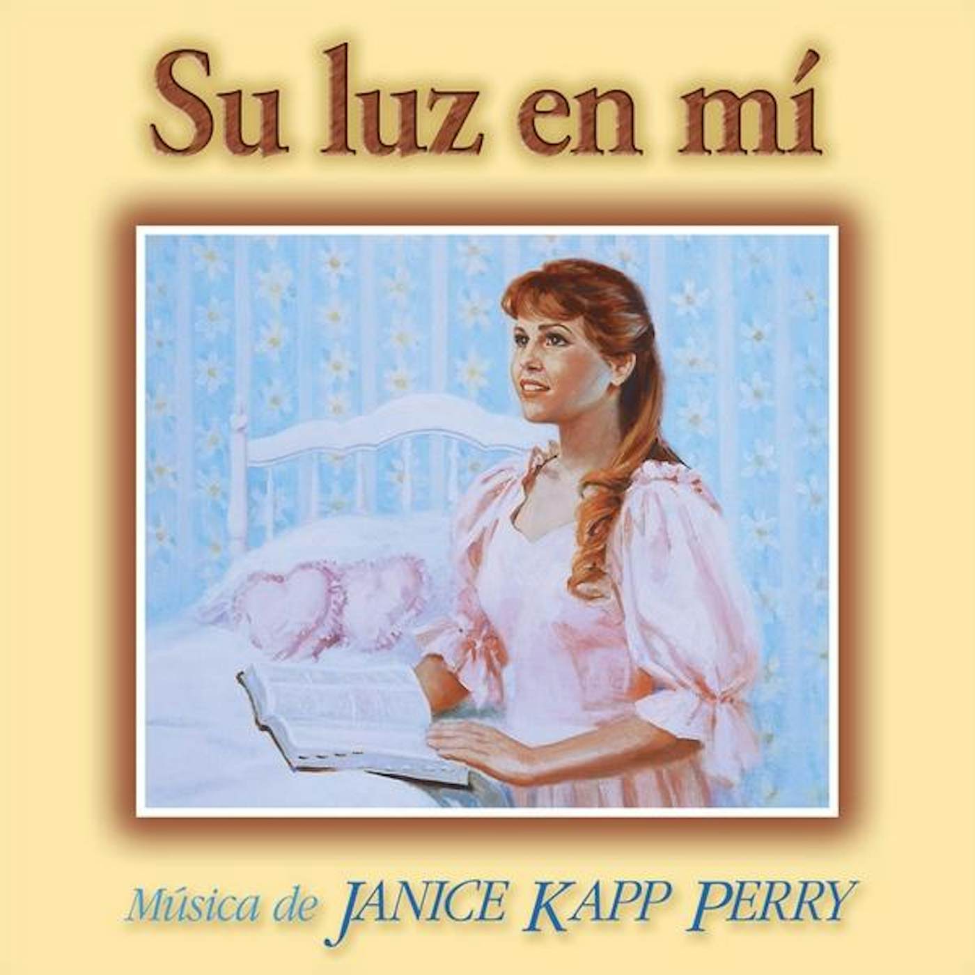 Janice Kapp Perry SU LUZ EN MI CD