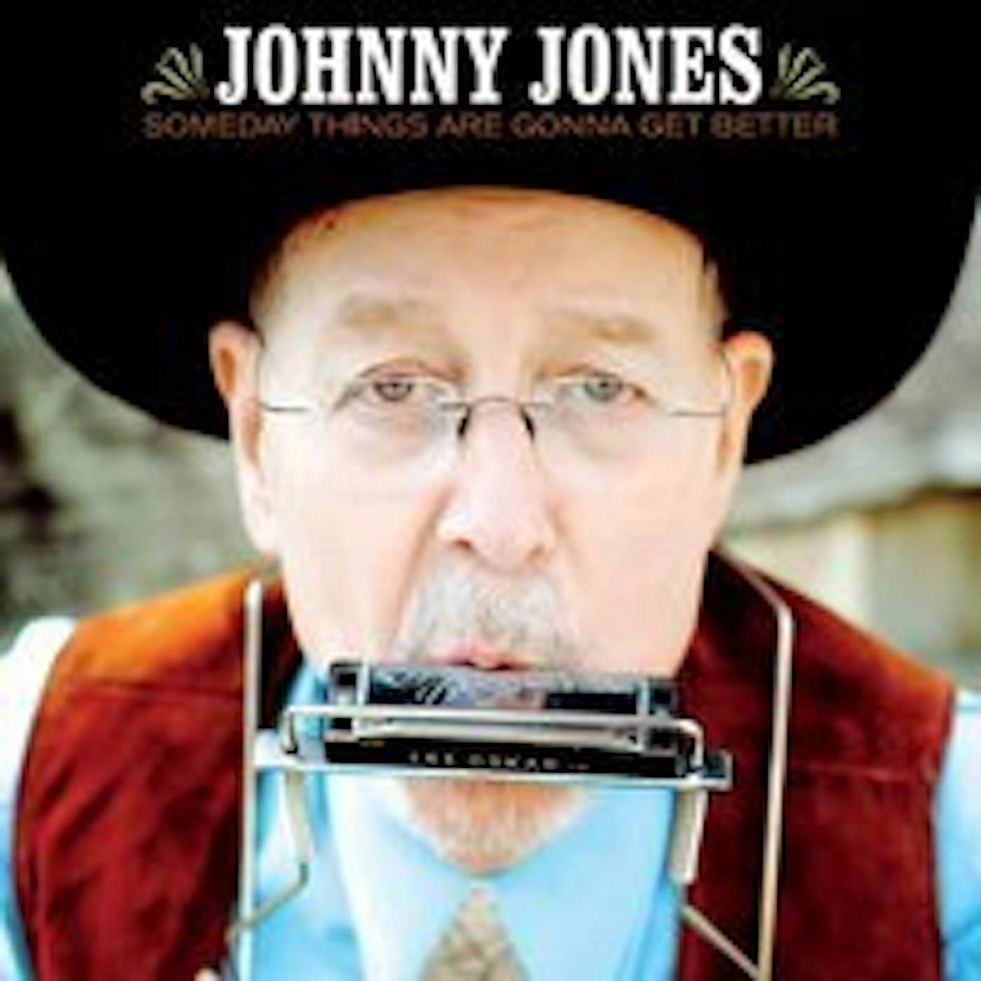 Johnny Jones SOMEDAY THINGS ARE GONNA GET BETTER CD