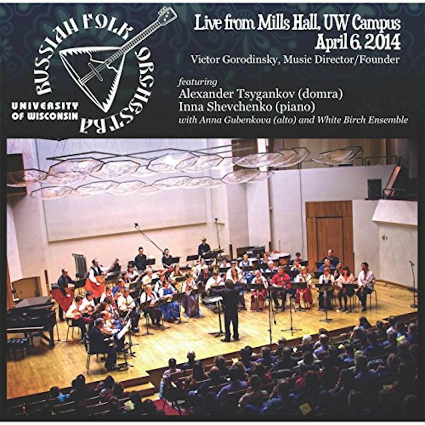 University Of Wisconsin Russian Folk Orchestra LIVE FROM MILLS HALL UW CAMPUS APRIL 6 2014 CD