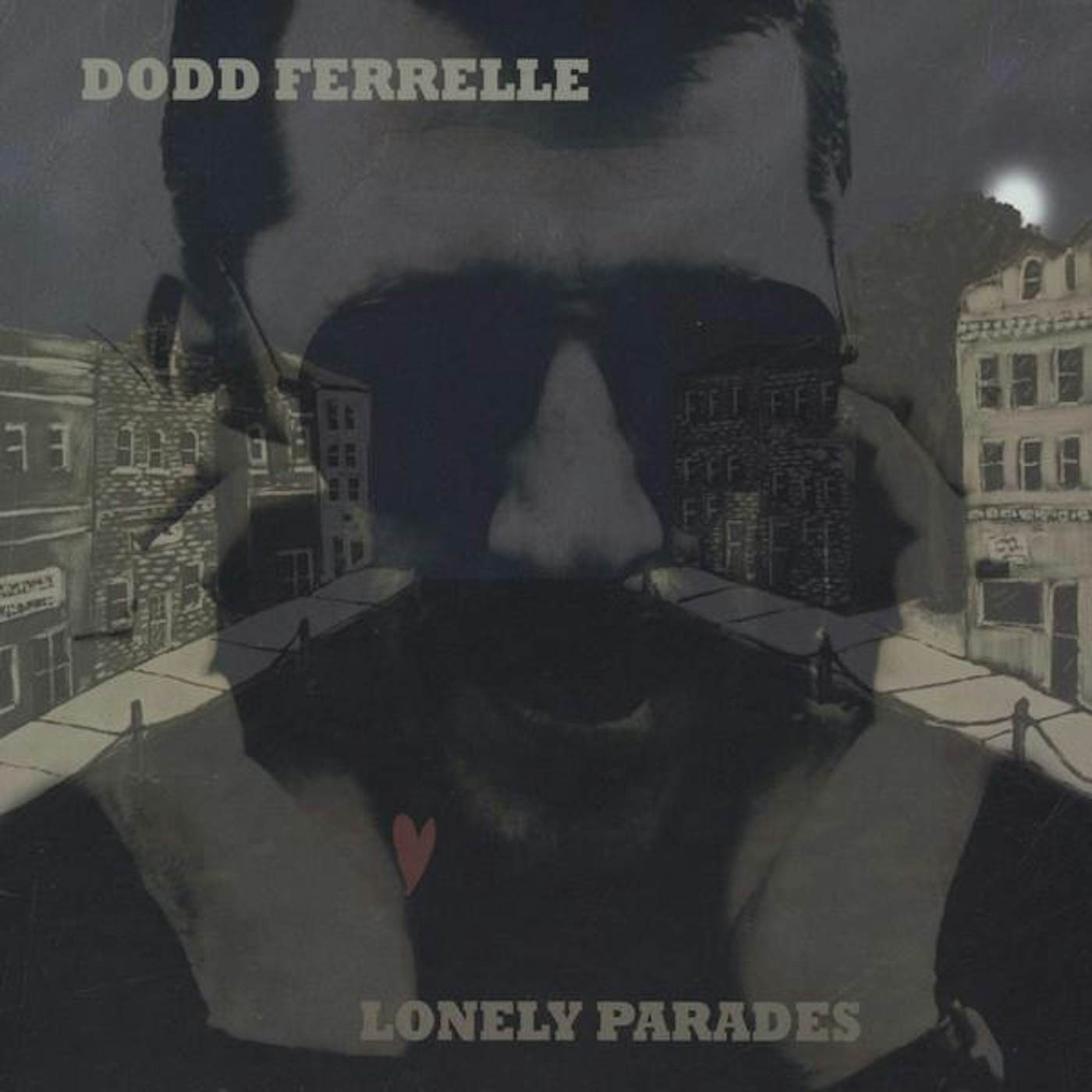 Dodd Ferrelle LONELY PARADES CD