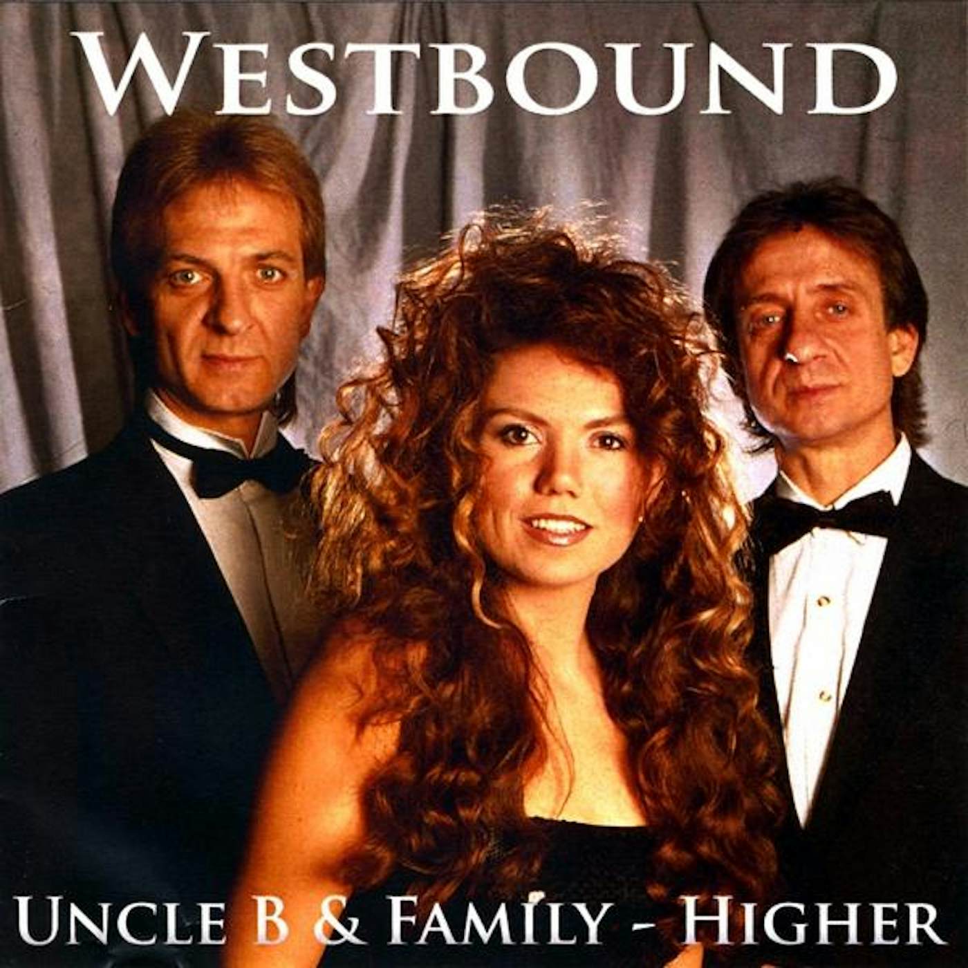 Westbound UNCLE B & FAMILY - HIGHER CD
