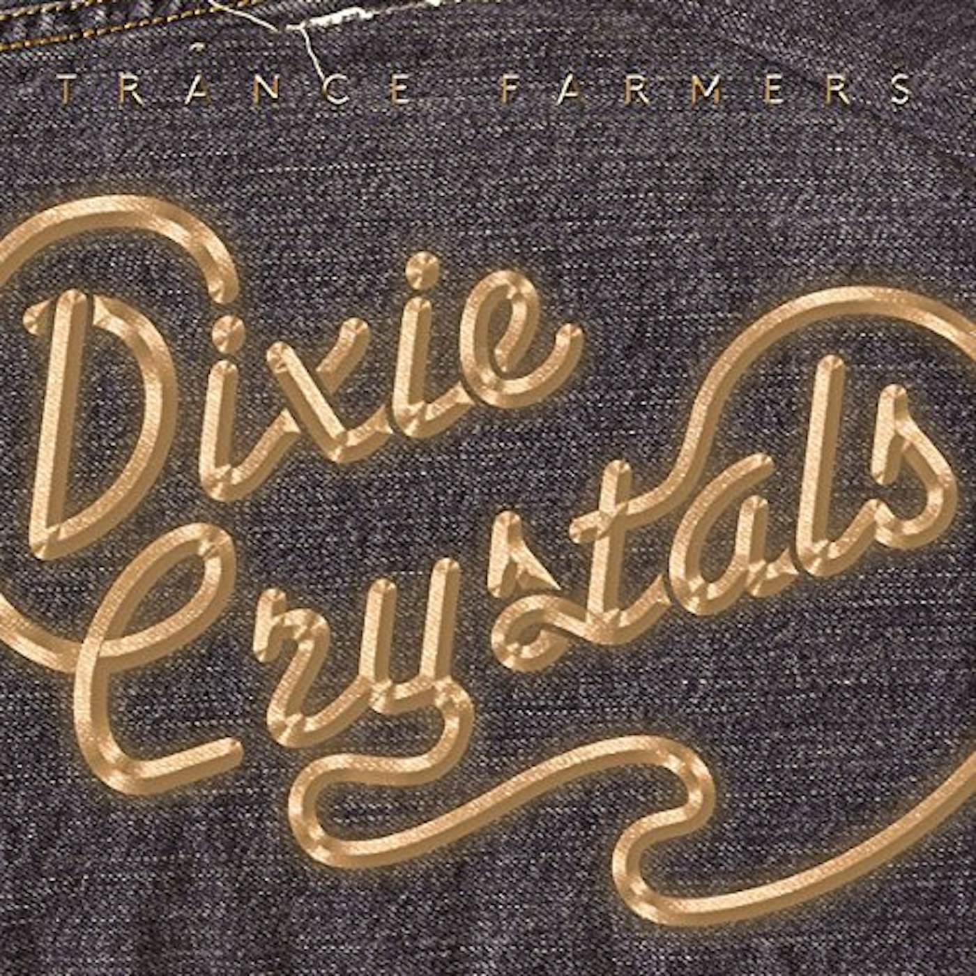 Trance Farmers Dixie Crystals Vinyl Record