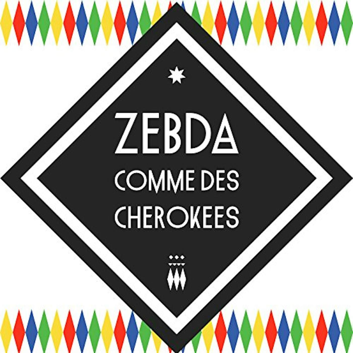 Zebda COMME DES CHEROKEES CD