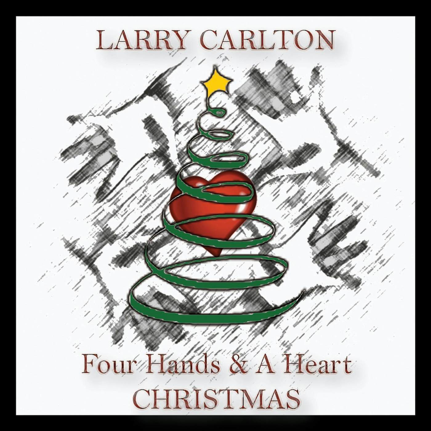 Larry Carlton FOUR HANDS & A HEART CHRISTMAS CD