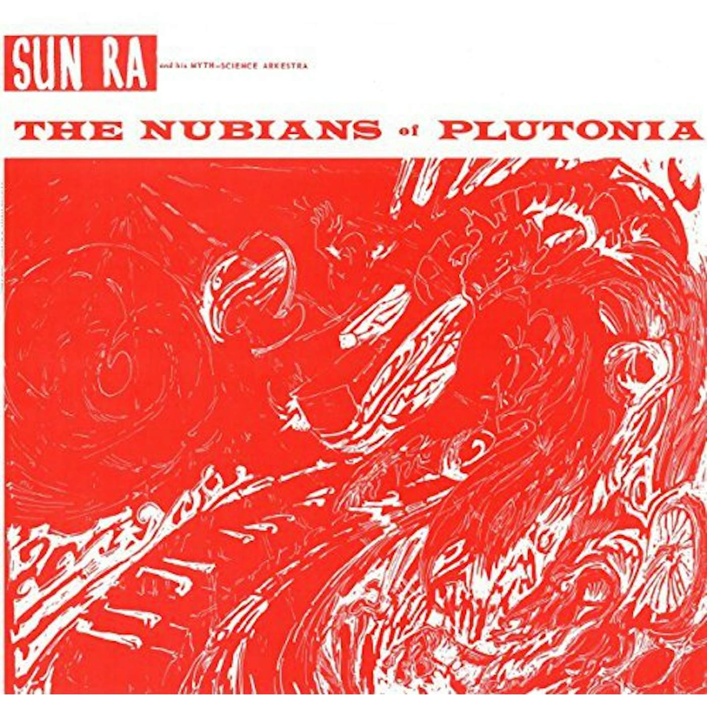 Sun Ra & His Solar Myth-Arkestra NUBIANS OF PLUTONI Vinyl Record