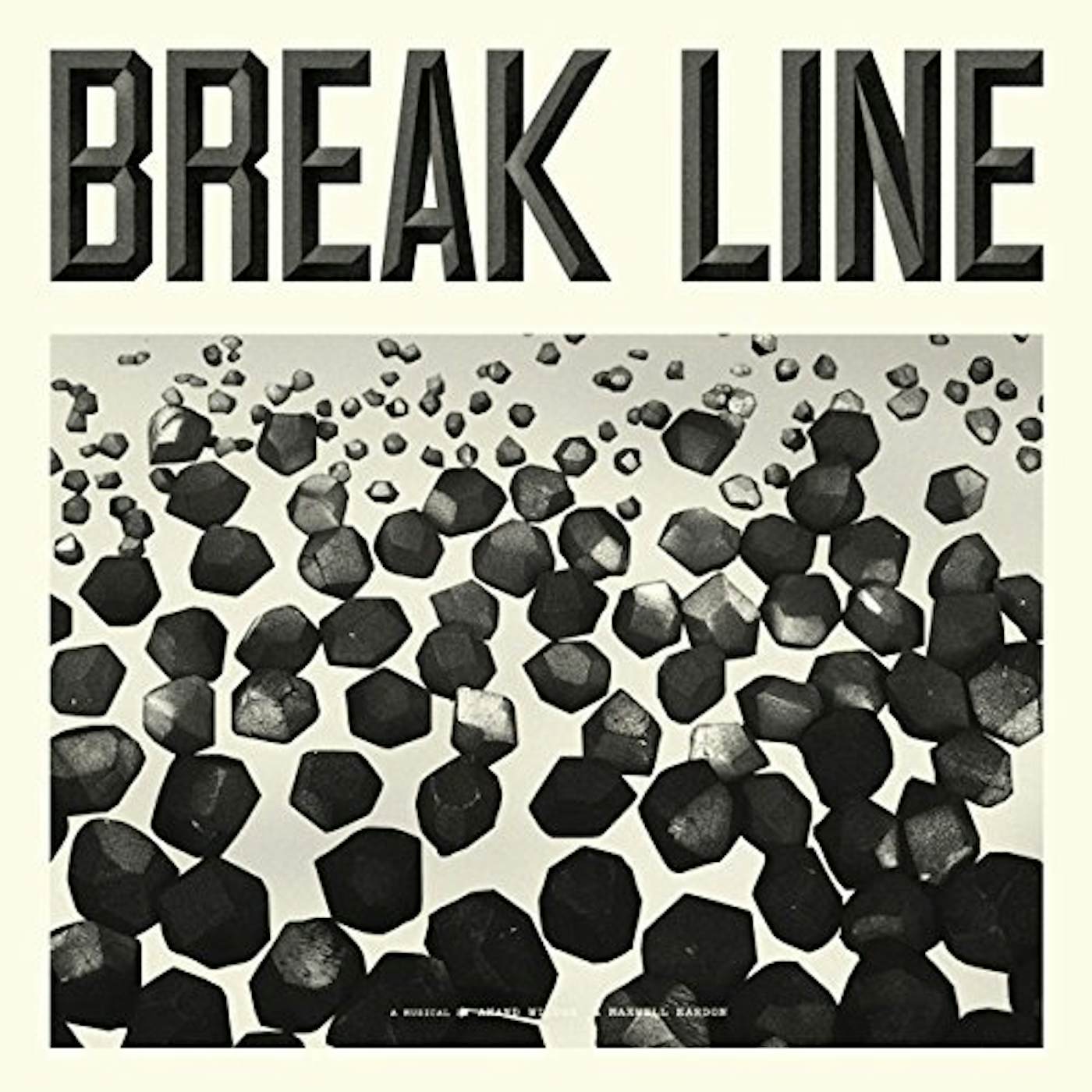 Anand Wilder / Maxwel BREAK LINE THE MUSICAL Vinyl Record