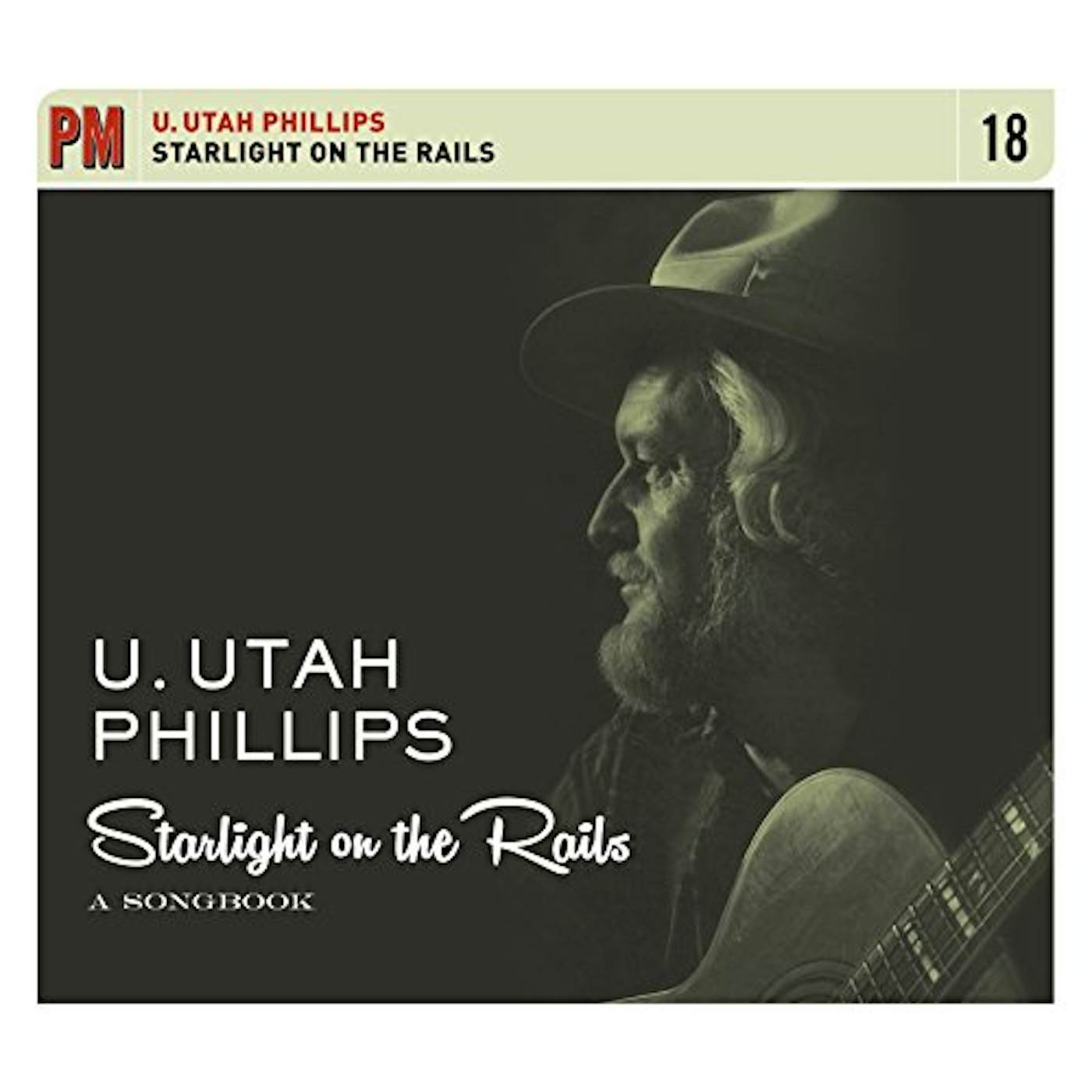 Utah Phillips STARLIGHT ON THE RAILS: A SONGBOOK CD