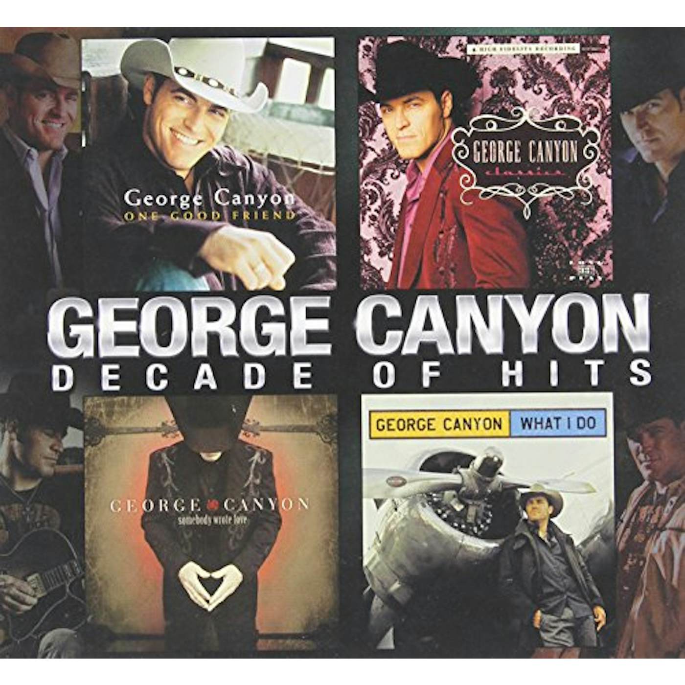 George Canyon DECADE OF HITS CD