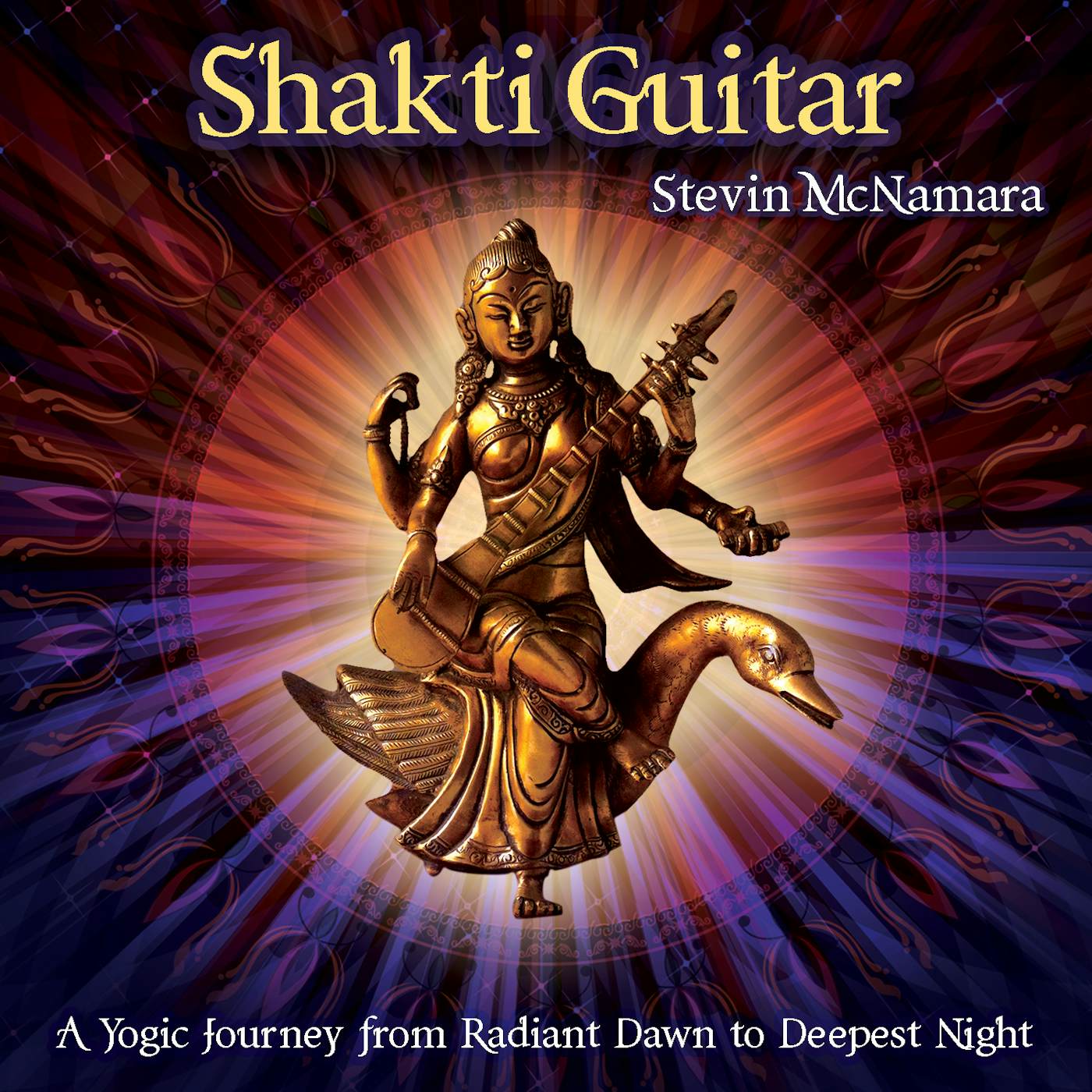 Stevin McNamara SHAKTI GUITAR: A YOGIC JOURNEY FROM DAWN TO DEEPES CD