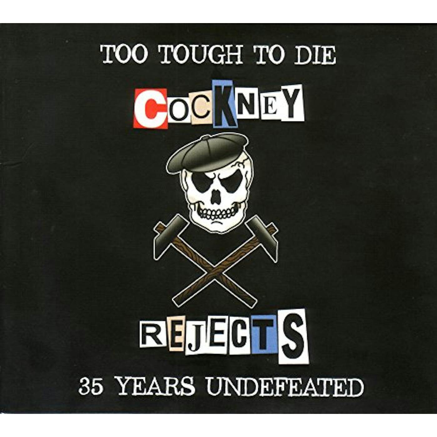 Cockney Rejects TOO TOUGH TO DIE - 35 YEARS UNDEFEATED CD