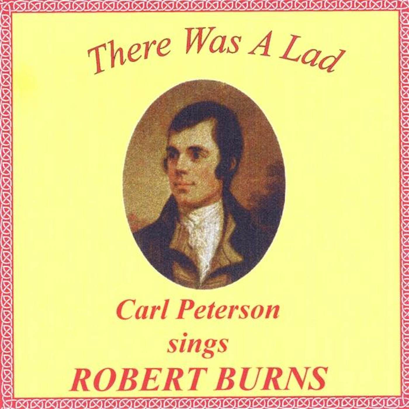 Carl Peterson THERE WAS A LAD: SINGS ROBERT BURNS CD