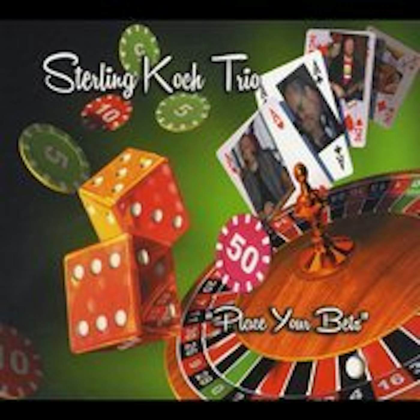 STERLING KOCH TRIO: PLACE YOUR BETS CD