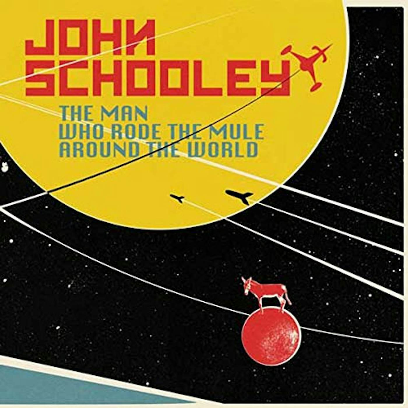 John Schooley MAN WHO RODE THE MULE AROUND THE WORLD Vinyl Record