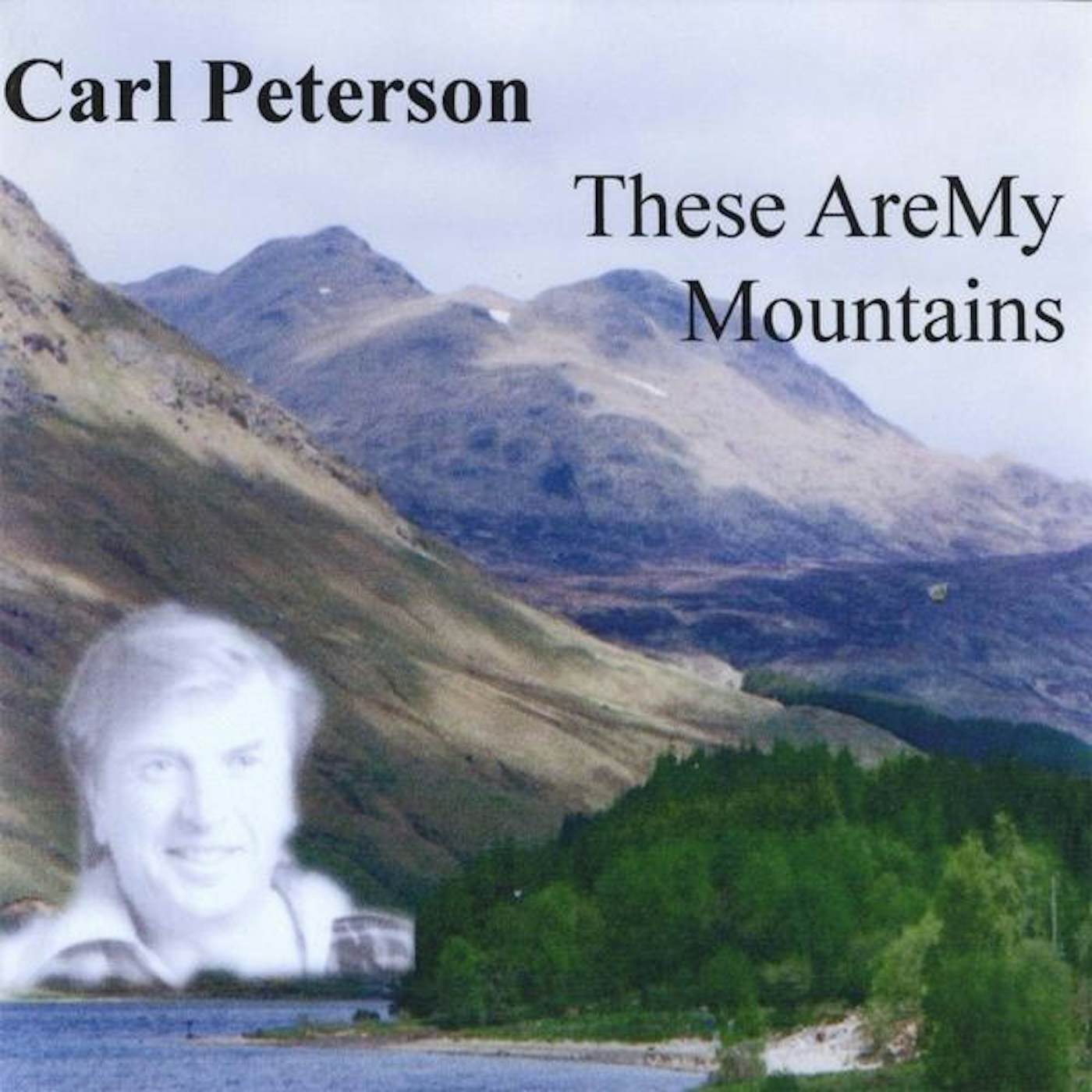 Carl Peterson THESE ARE MY MOUNTAINS CD