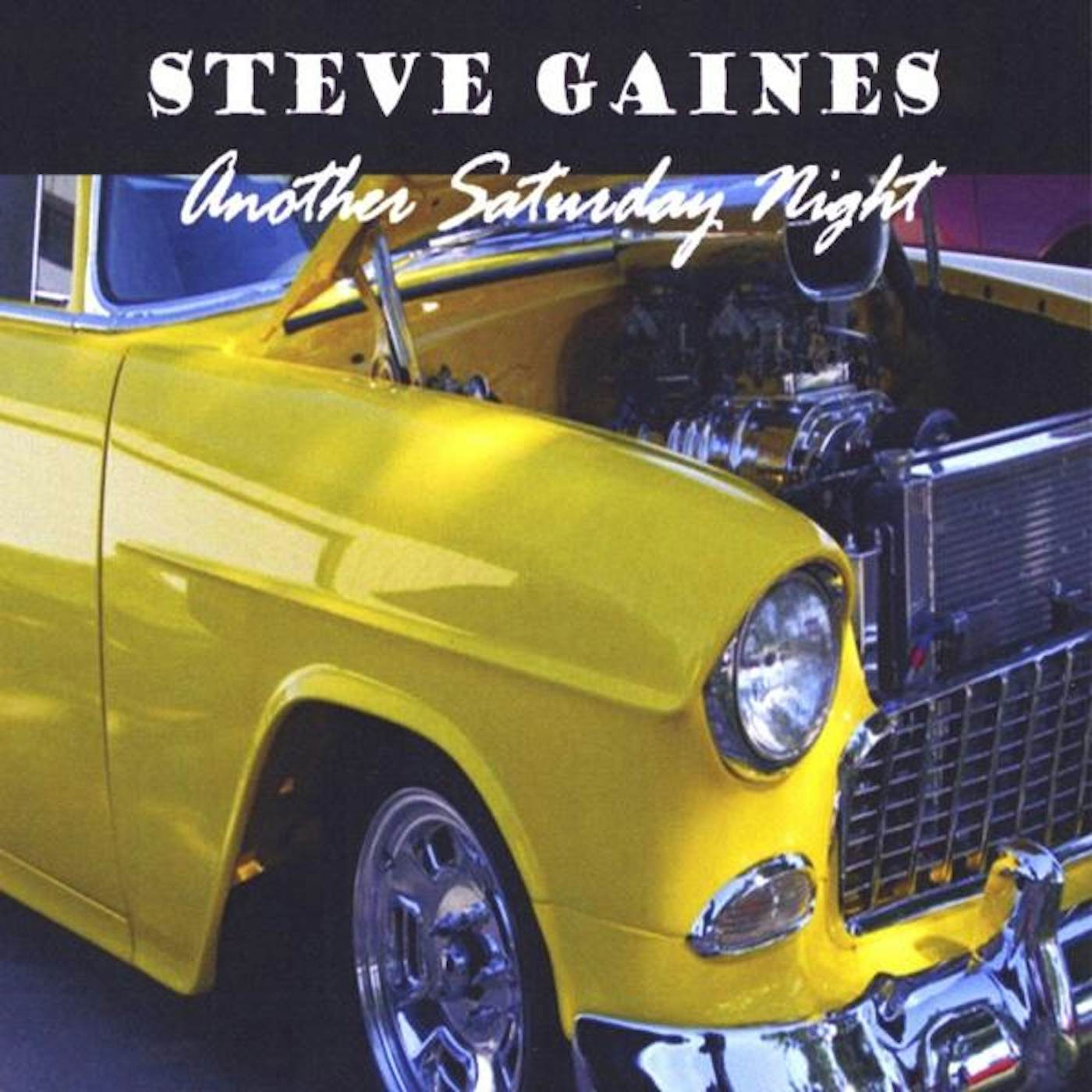 Steve Gaines ANOTHER SATURDAY NIGHT CD