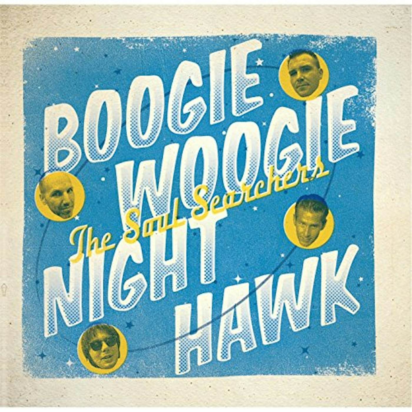 The Soul Searchers BOOGIE WOOGIE NIGHT HAWK CD