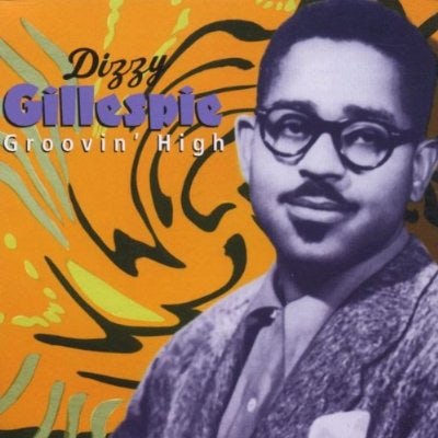 Dizzy Gillespie GROOVIN' HIGH CD