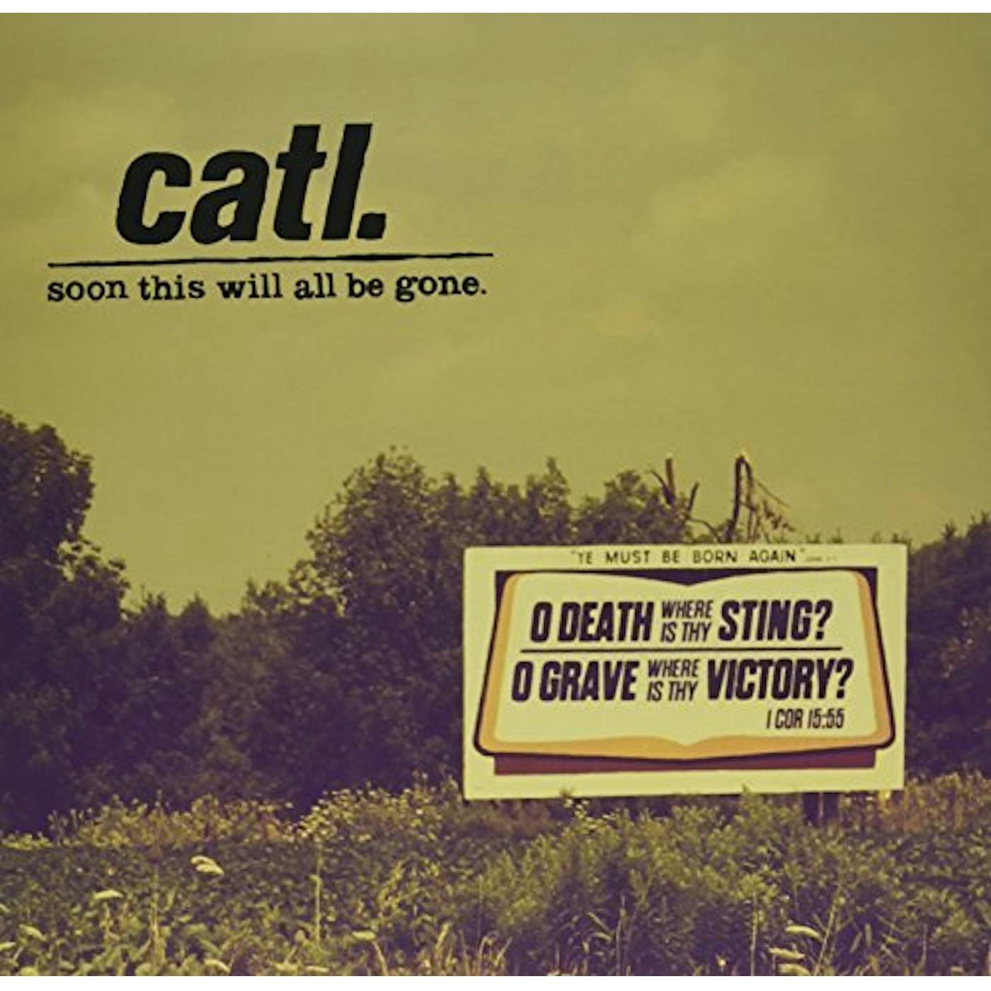 Catl Soon This Will All Be Gone Vinyl Record